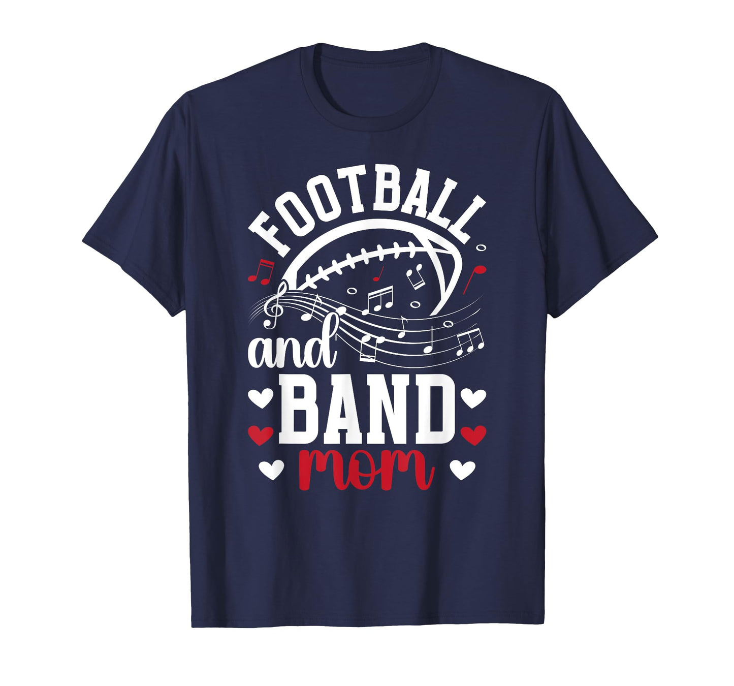 Football And Band Mom Marching Band And Football Mama T-Shirt