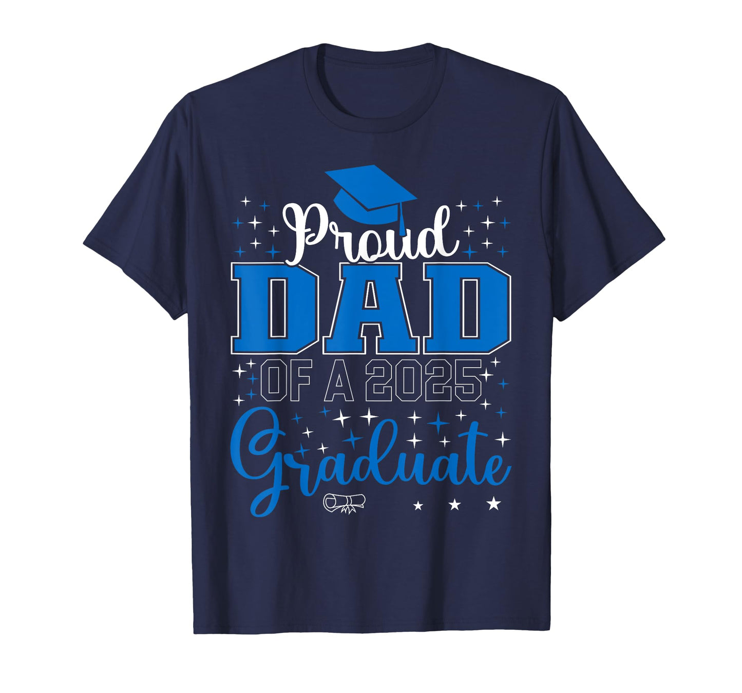 Proud Dad of a class of 2025 graduate for graduation T-Shirt