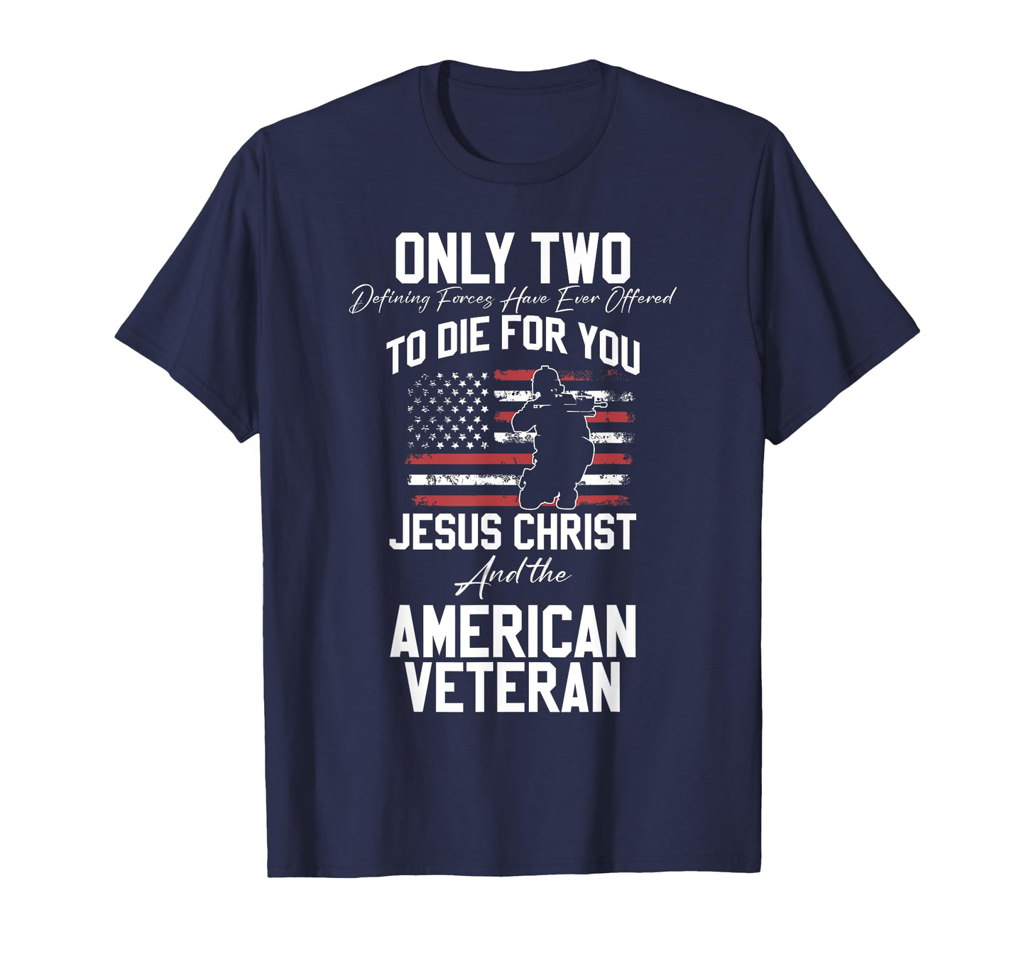 Two Died for You Jesus and American Veteran Memorial T-Shirt