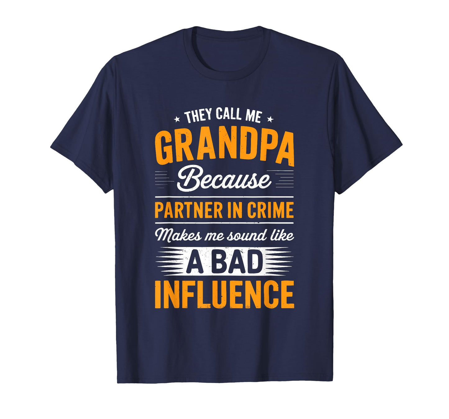 They Call Me Grandpa Because Partner In Crime Shirt For Men T-Shirt