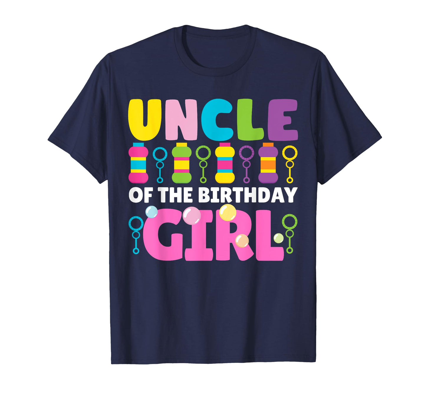 Uncle of the Birthday Girl Bubble Party Kids Wands Theme T-Shirt