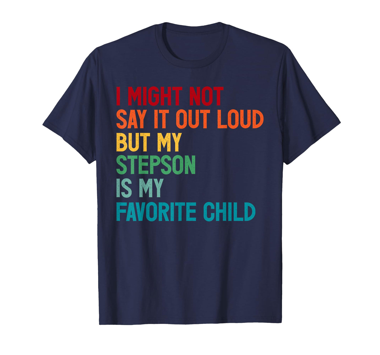 Funny Dad Shirt Father's Day My Stepson Is My Favorite Child T-Shirt