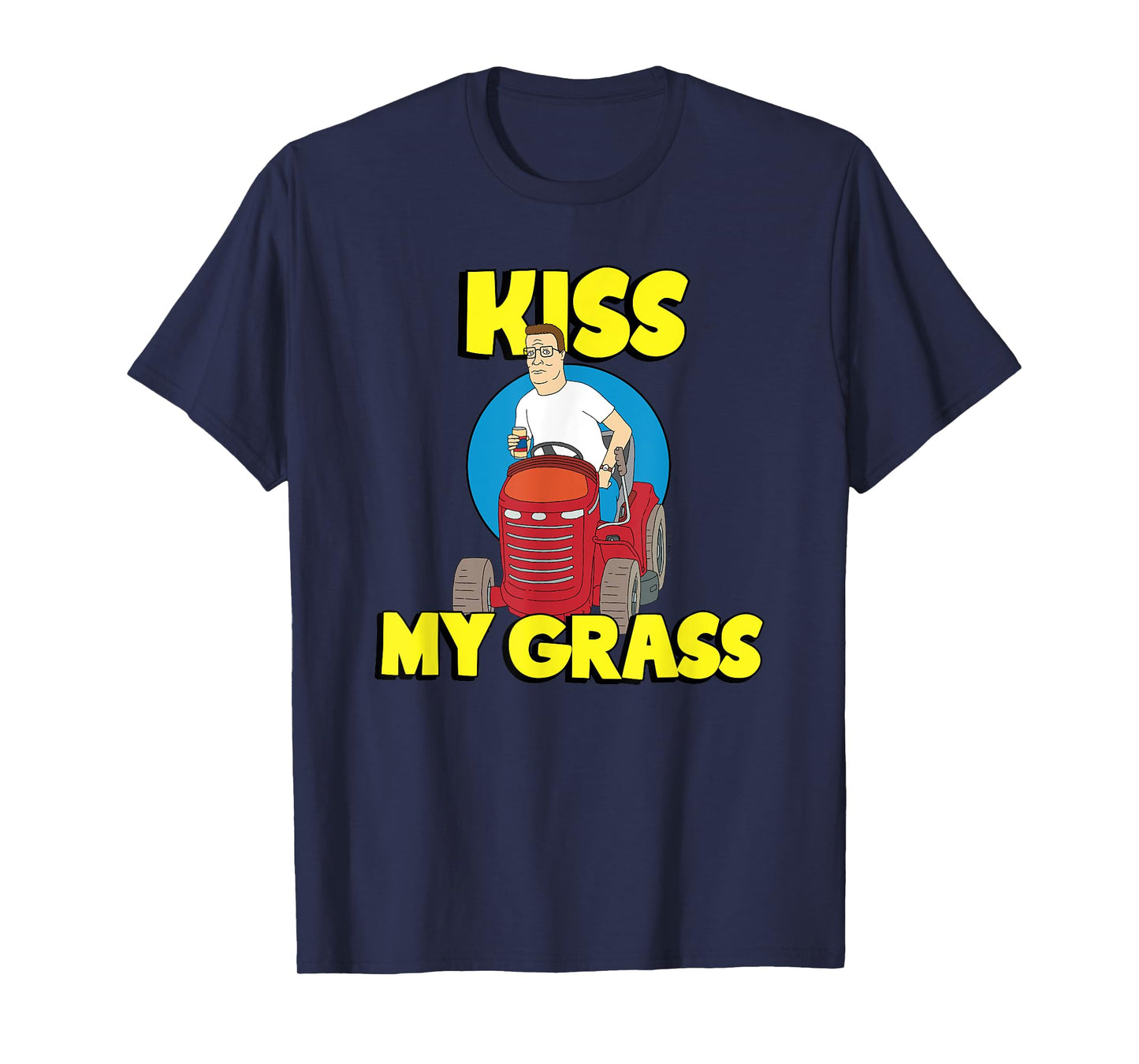 King of the Hill Hank Kiss My Grass Riding Mower Cartoon T-Shirt