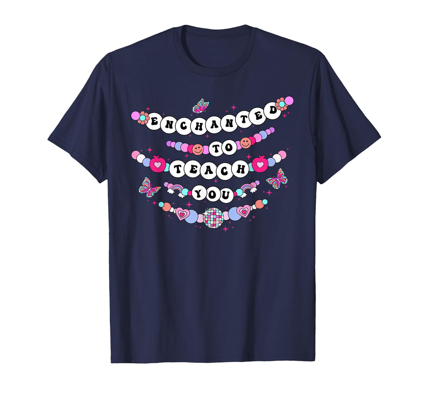 Enchanted To Teach You Bracelet Teacher Funny Back To School T-Shirt