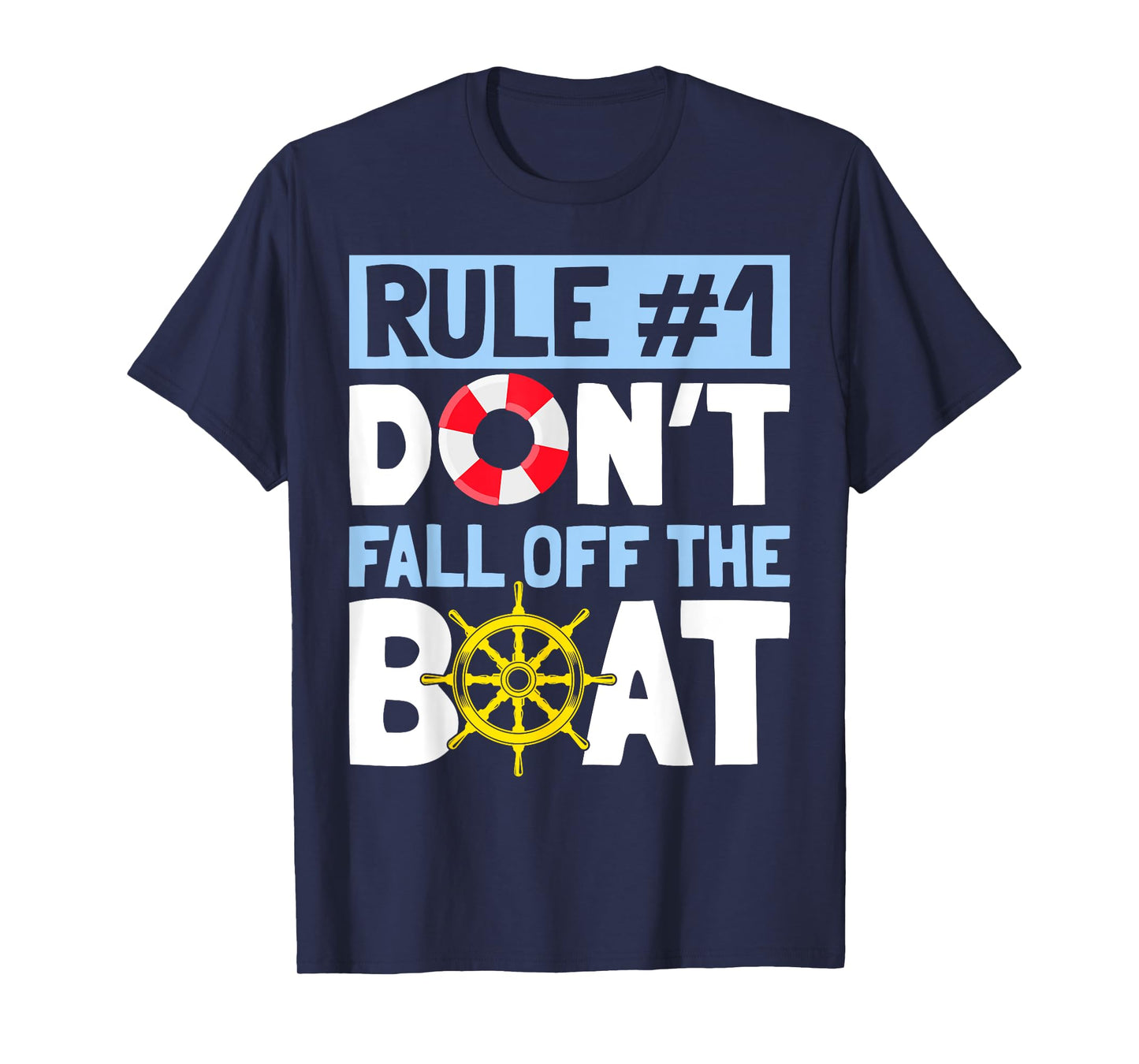Rule Number 1 Don't Fall Off The Boat Tee Cruise T-Shirt