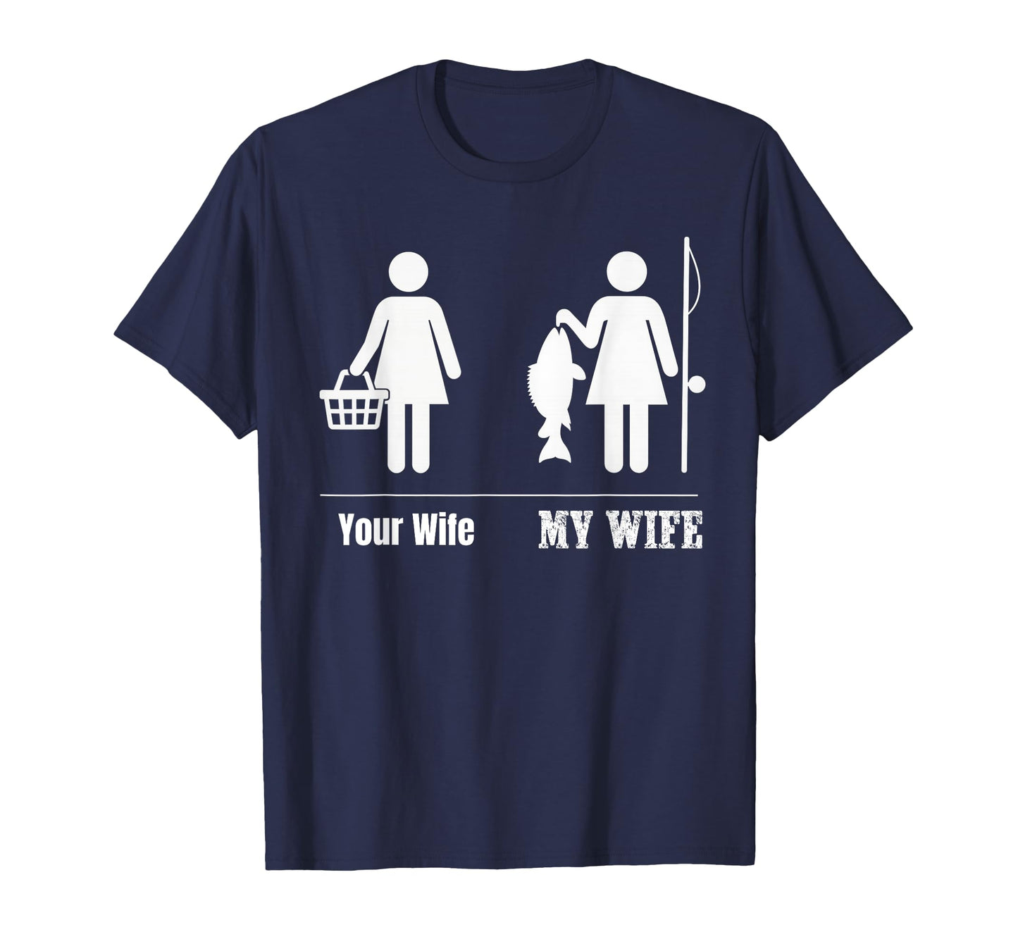 Your Wife My Wife Fishing Vintage Funny Fishing T-Shirt