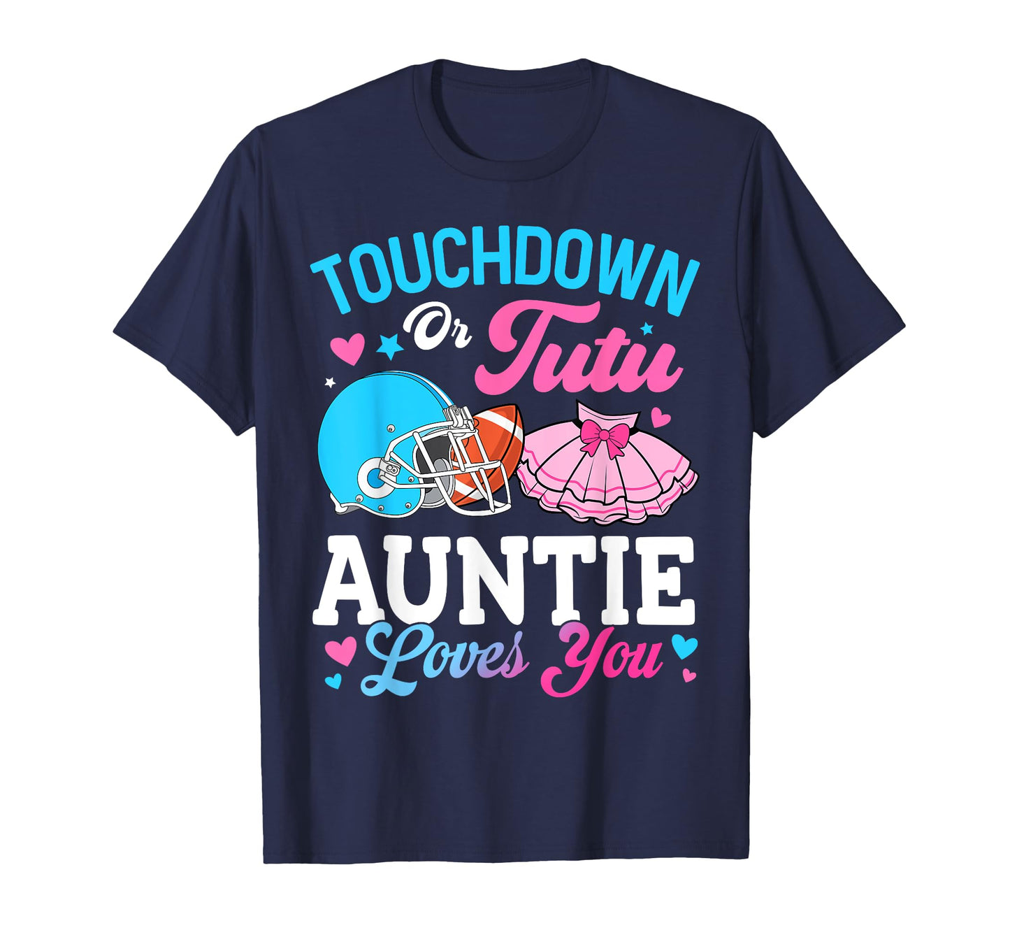 Touchdown or Tutu Auntie Loves You Gender Reveal Family T-Shirt