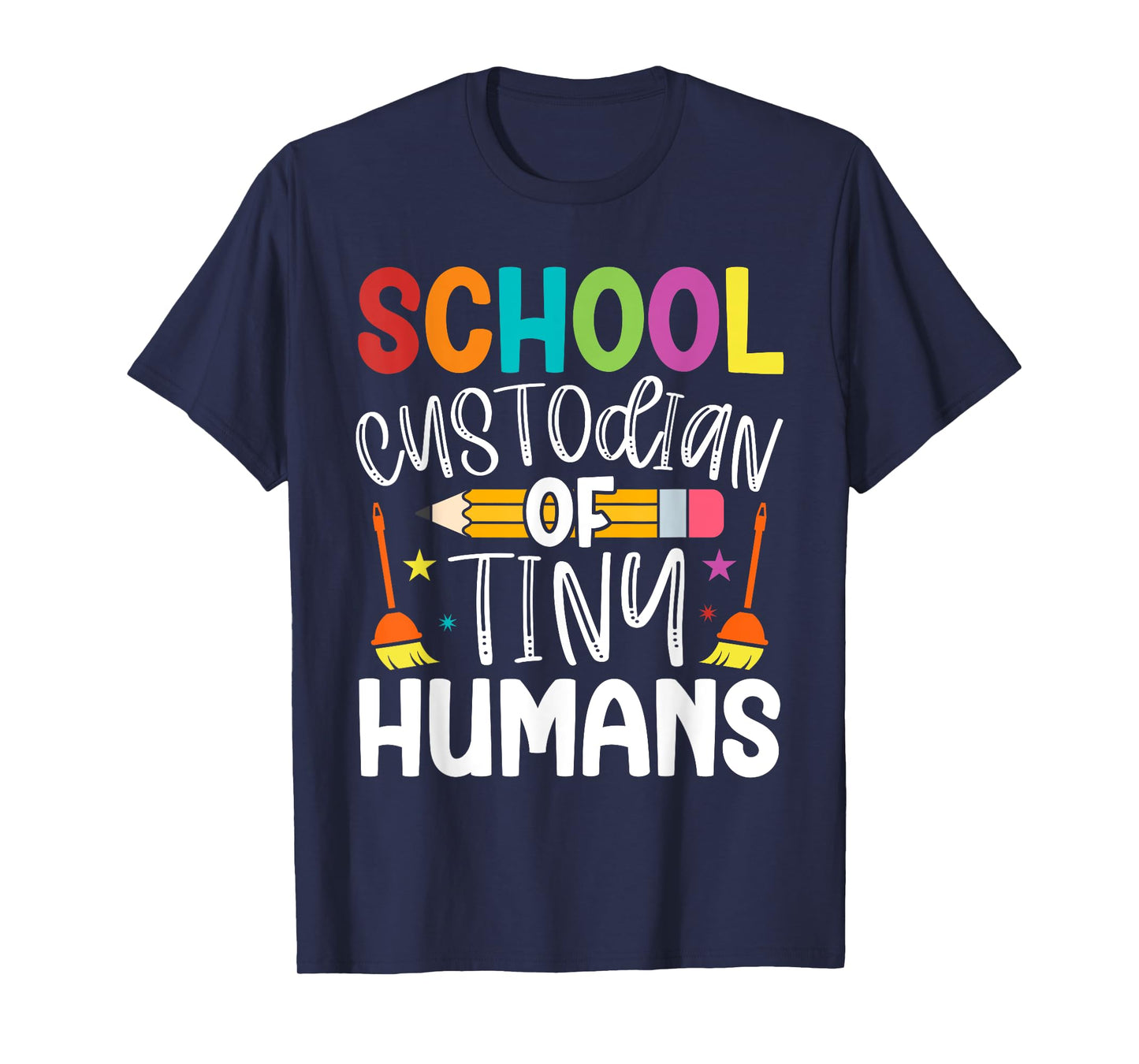 School Custodian Of Tiny Humans Back To School Janitor T-Shirt