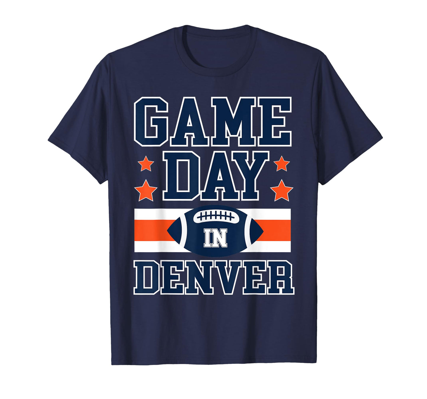Game Day In Denver Football Fans Season Trend Gift T-Shirt