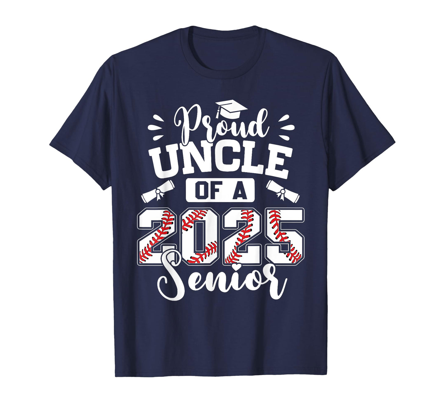 Proud Uncle Of A 2025 Senior Baseball Graduation T-Shirt