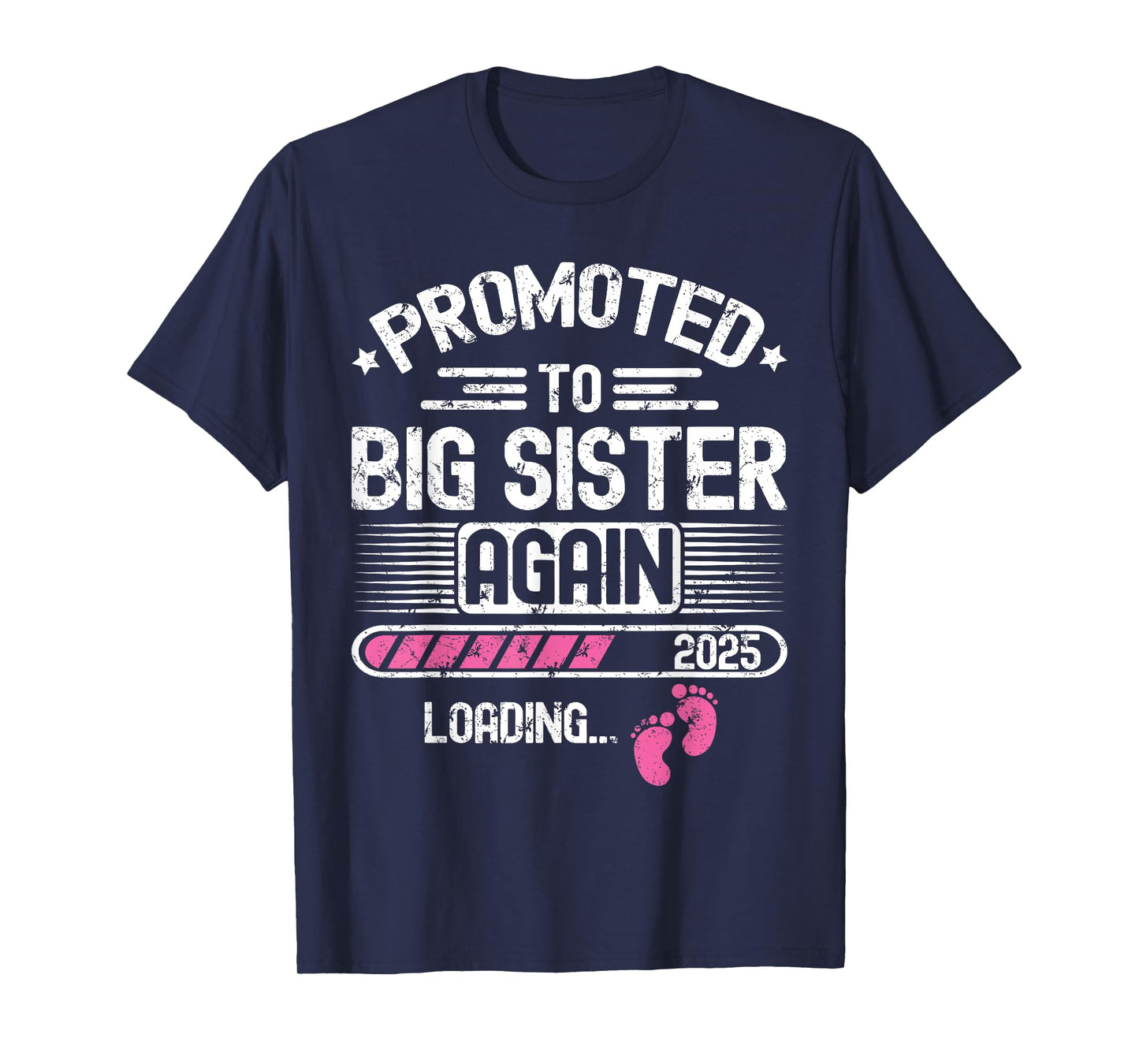 Promoted To Big Sister Again Est. 2025 Loading Funny Besties T-Shirt