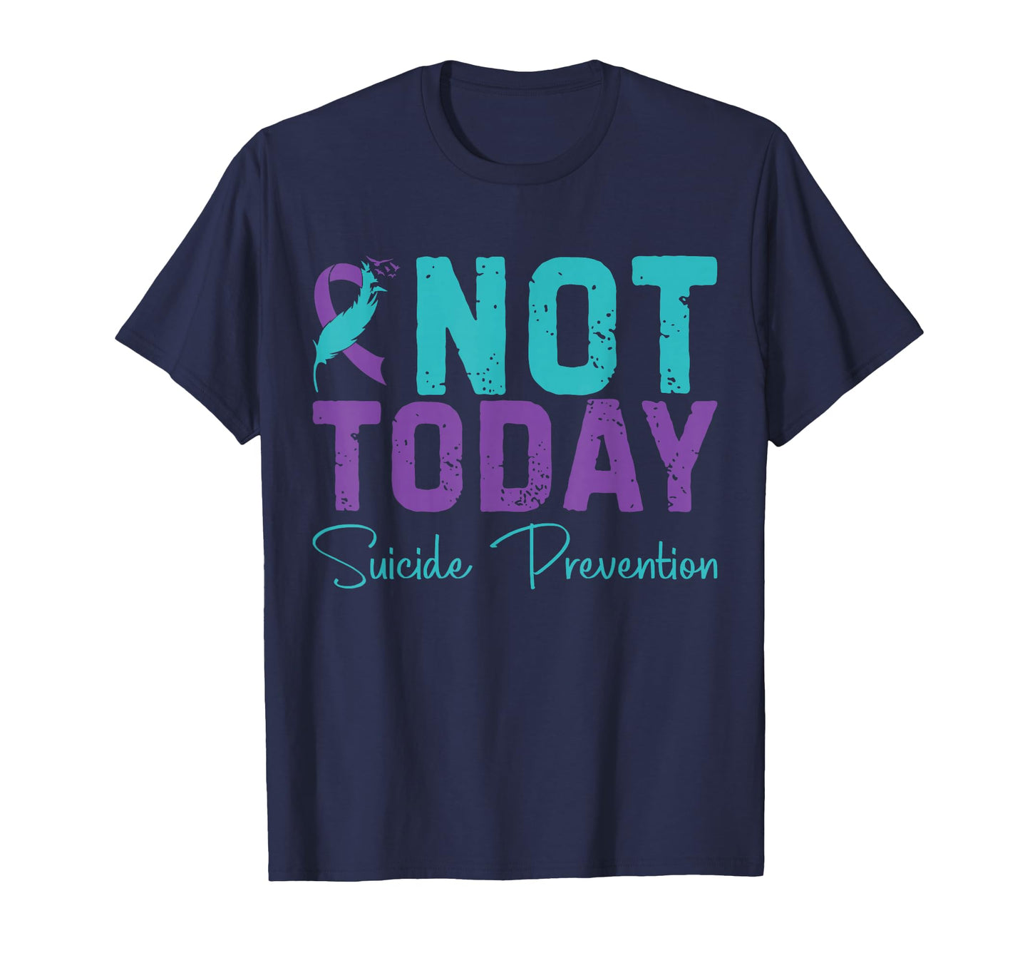 Not Today Suicide Prevention T-Shirt