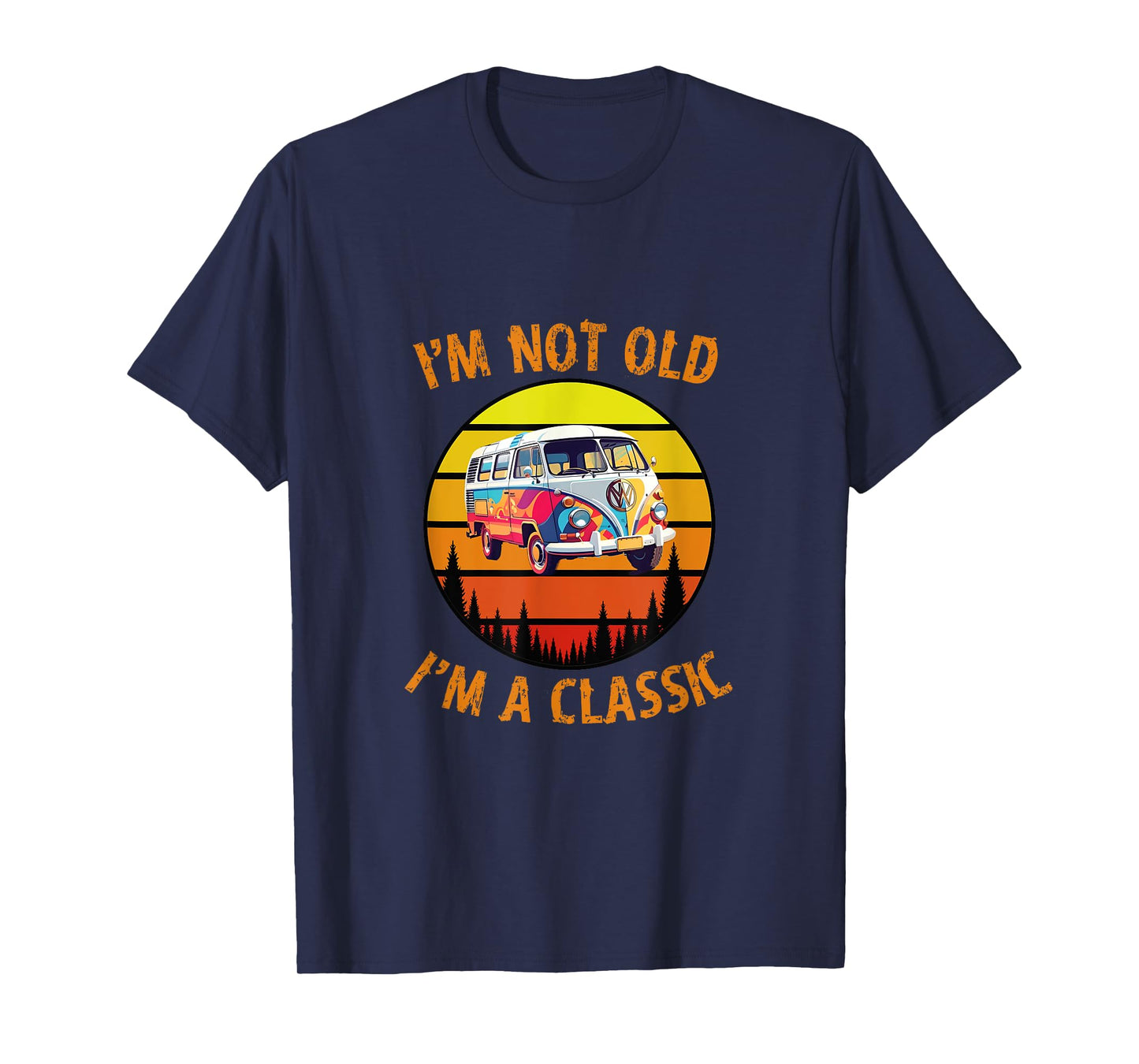 I'm Not Old I'm A Classic Car Retro Vintage Funny Car Van T-Shirt
