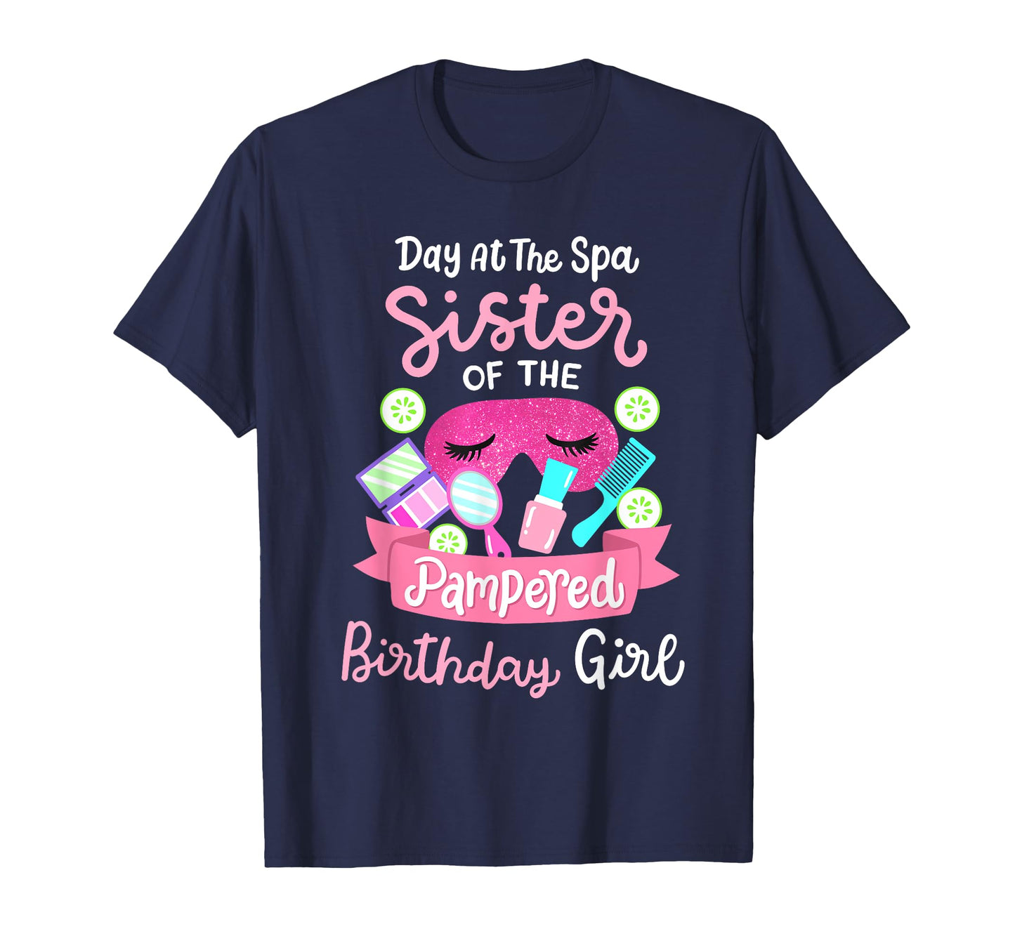 Spa Birthday Party Sister Of The Pampered Bday Girl T-Shirt