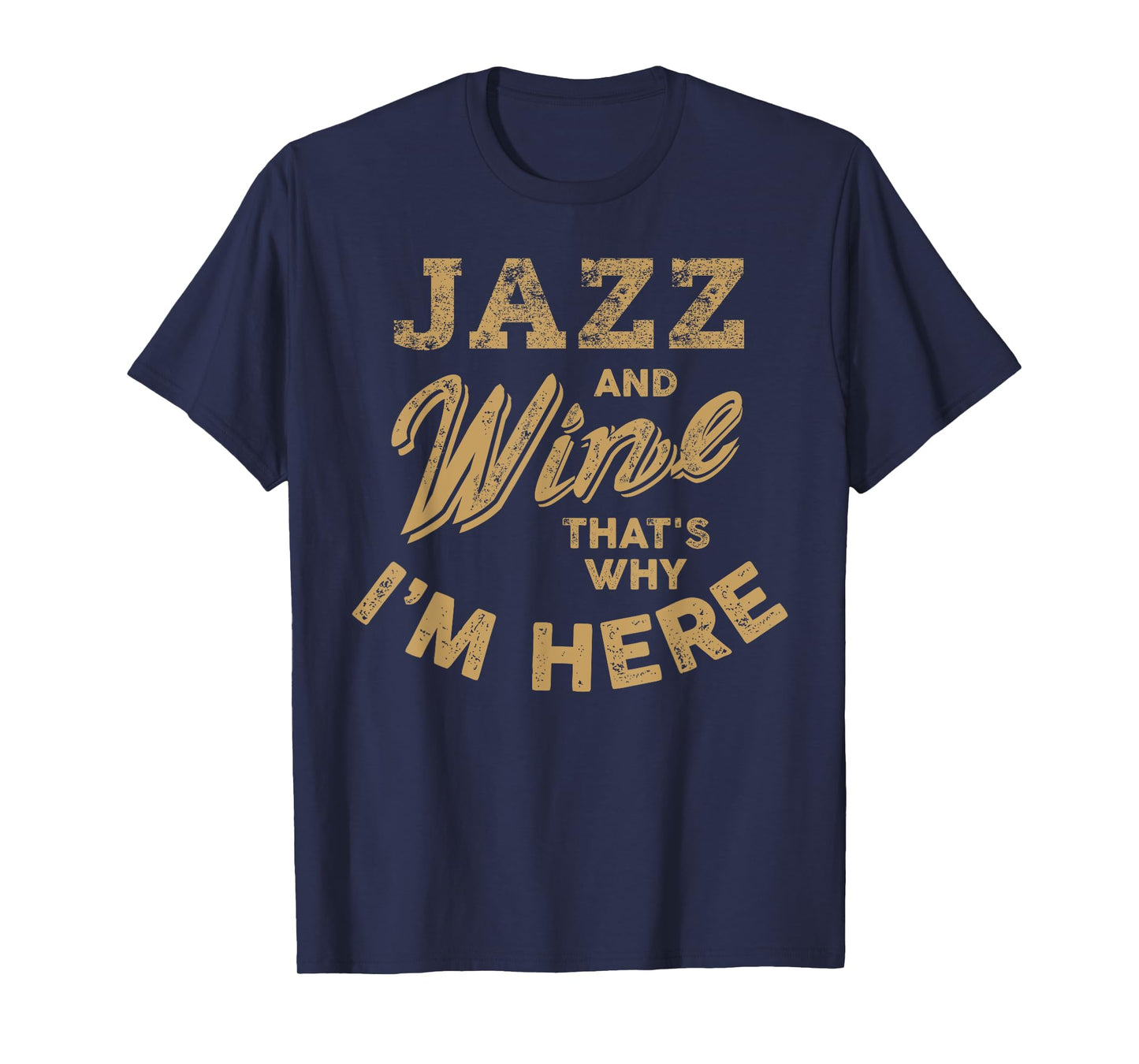 Jazz Music and Wine Lover I Love Jazz Fest Jazz Festival T-Shirt