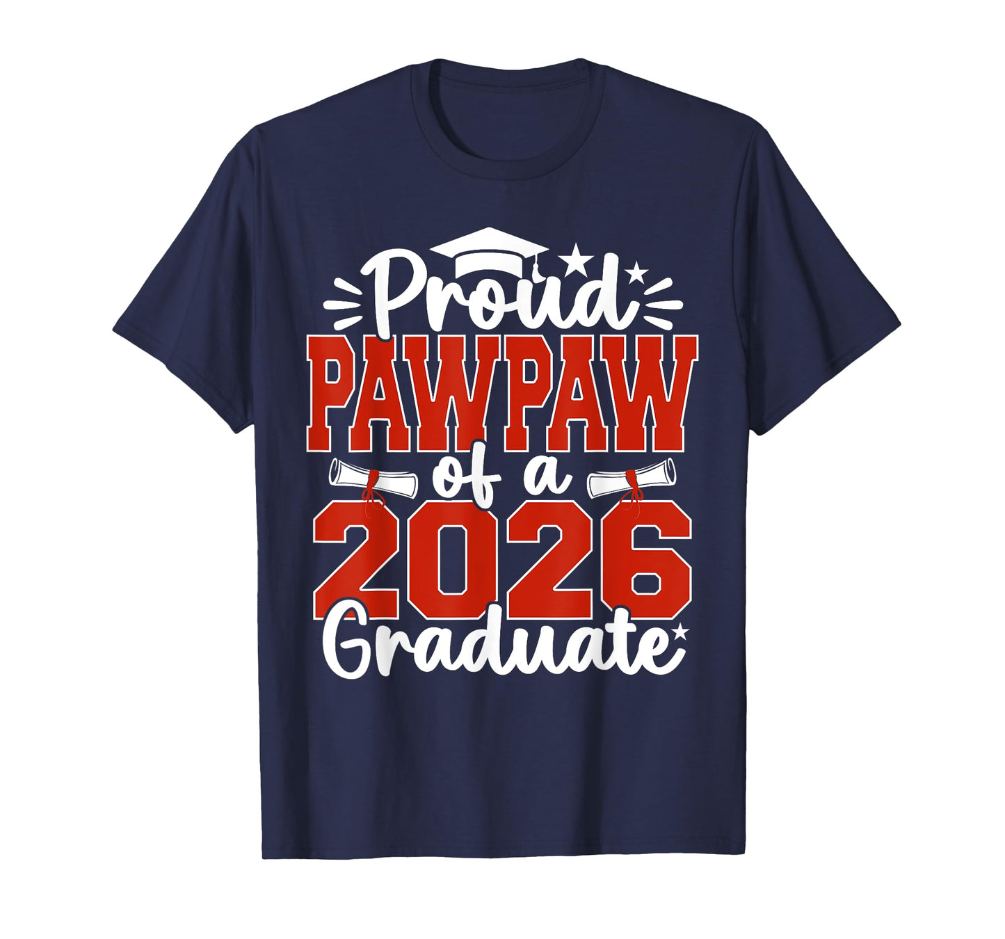 Proud Pawpaw Of A Class Of 2026 Graduate Senior Graduation T-Shirt