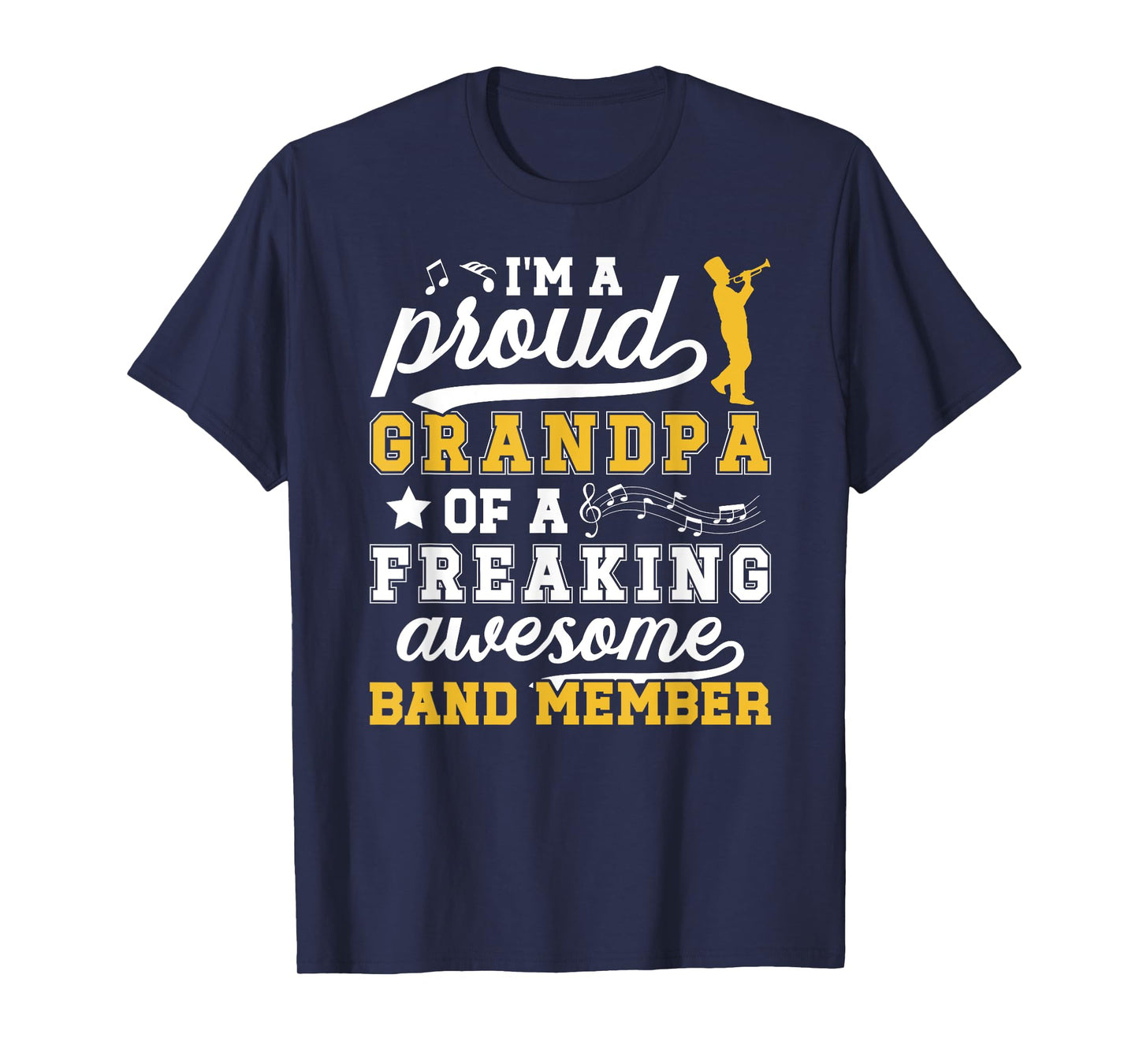 I'm A Proud Marching Band Grandpa Marching Band Grandfather T-Shirt
