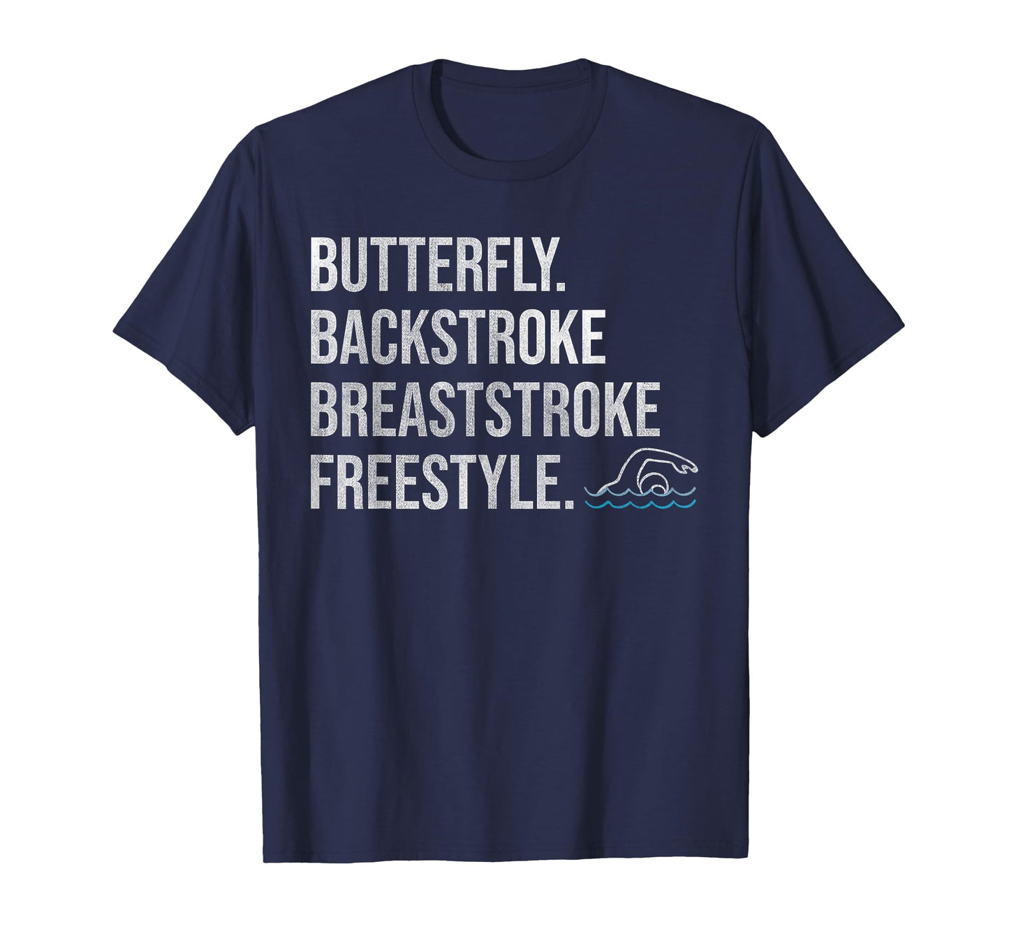 "Butterfly Backstroke Breaststroke Freestyle" Swimmer Tshirt T-Shirt