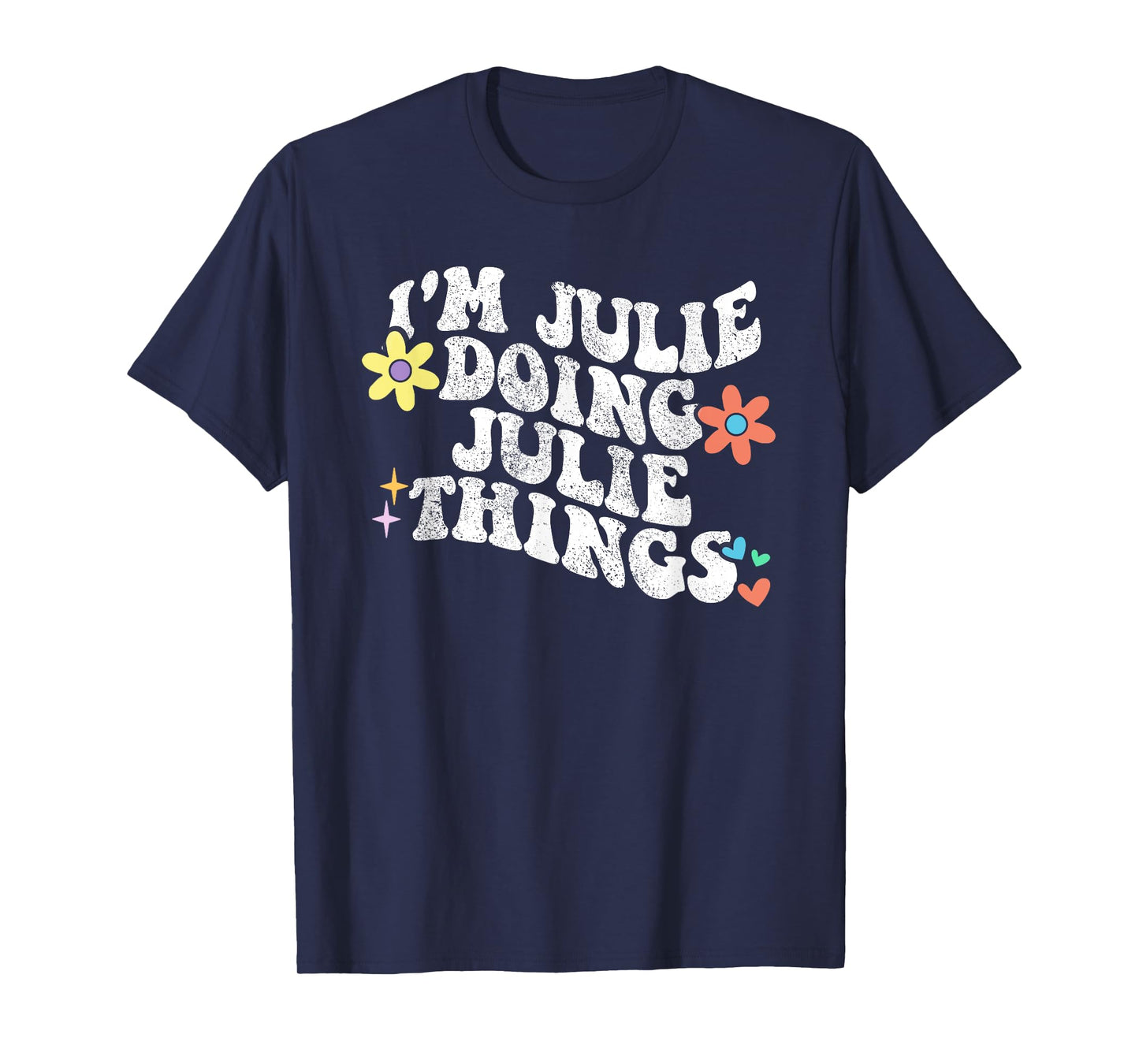 Retro Groovy Im JULIE Doing JULIE Things Funny Mother's Day T-Shirt