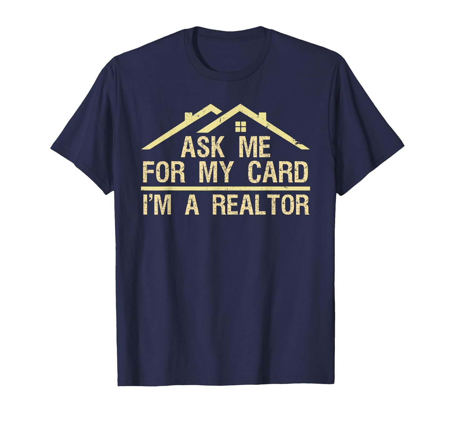 Funny Realtor Art Men Women Real Estate Agent Realtor Card T-Shirt