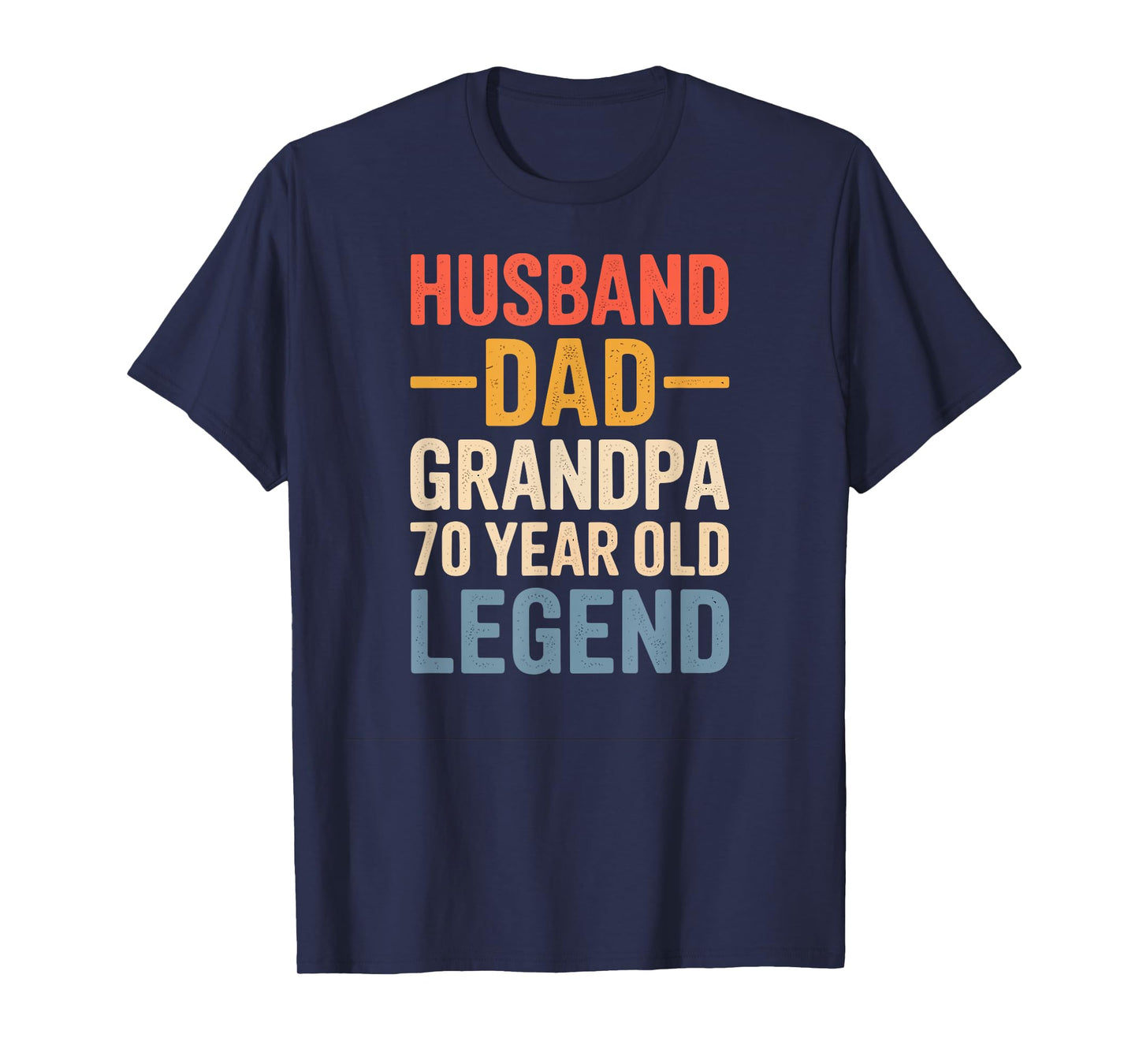 70 Year Old Legend Husband Dad Grandpa Birthday T-Shirt
