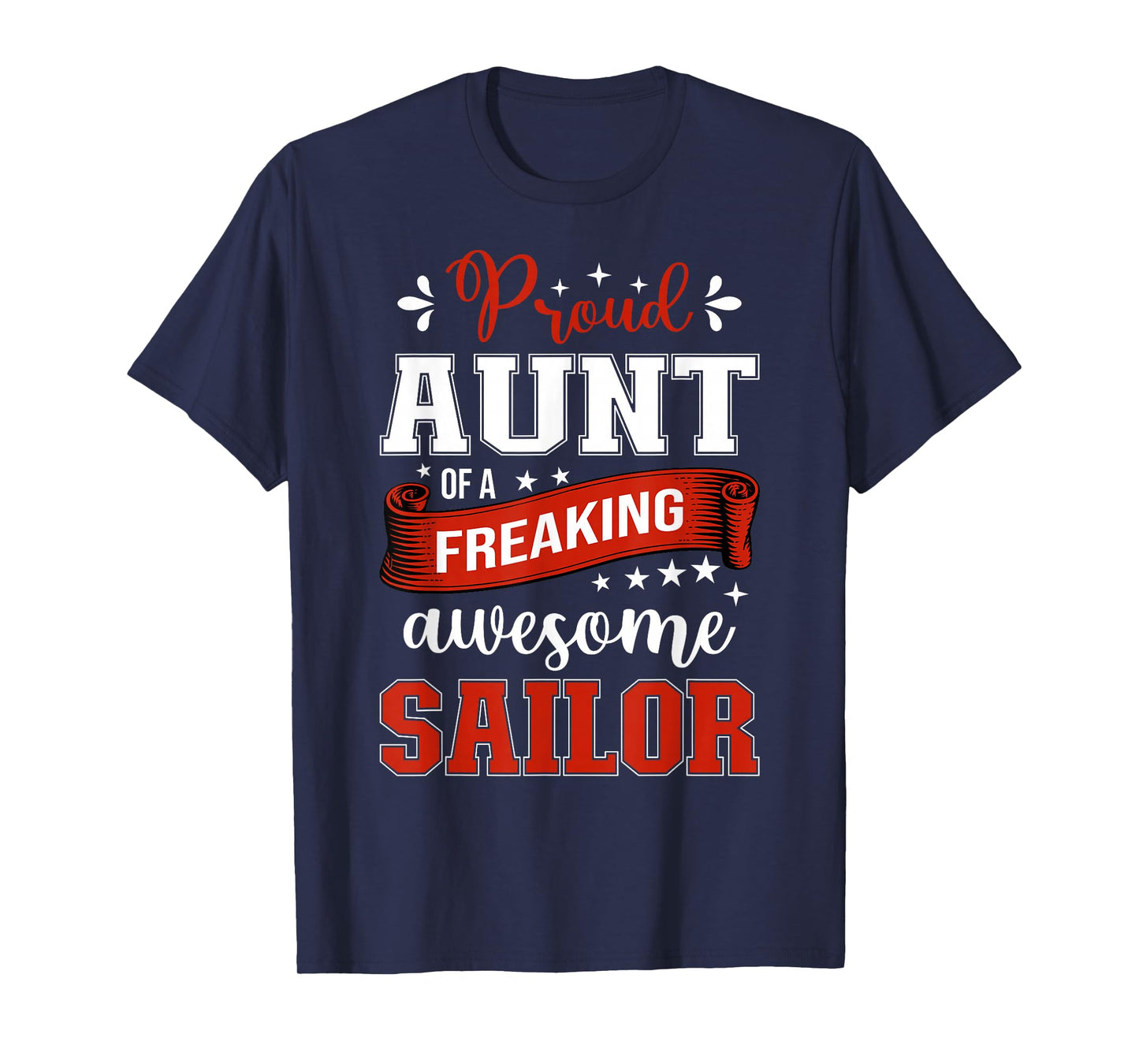 proud Aunt of a freaking awesome Sailor T-Shirt