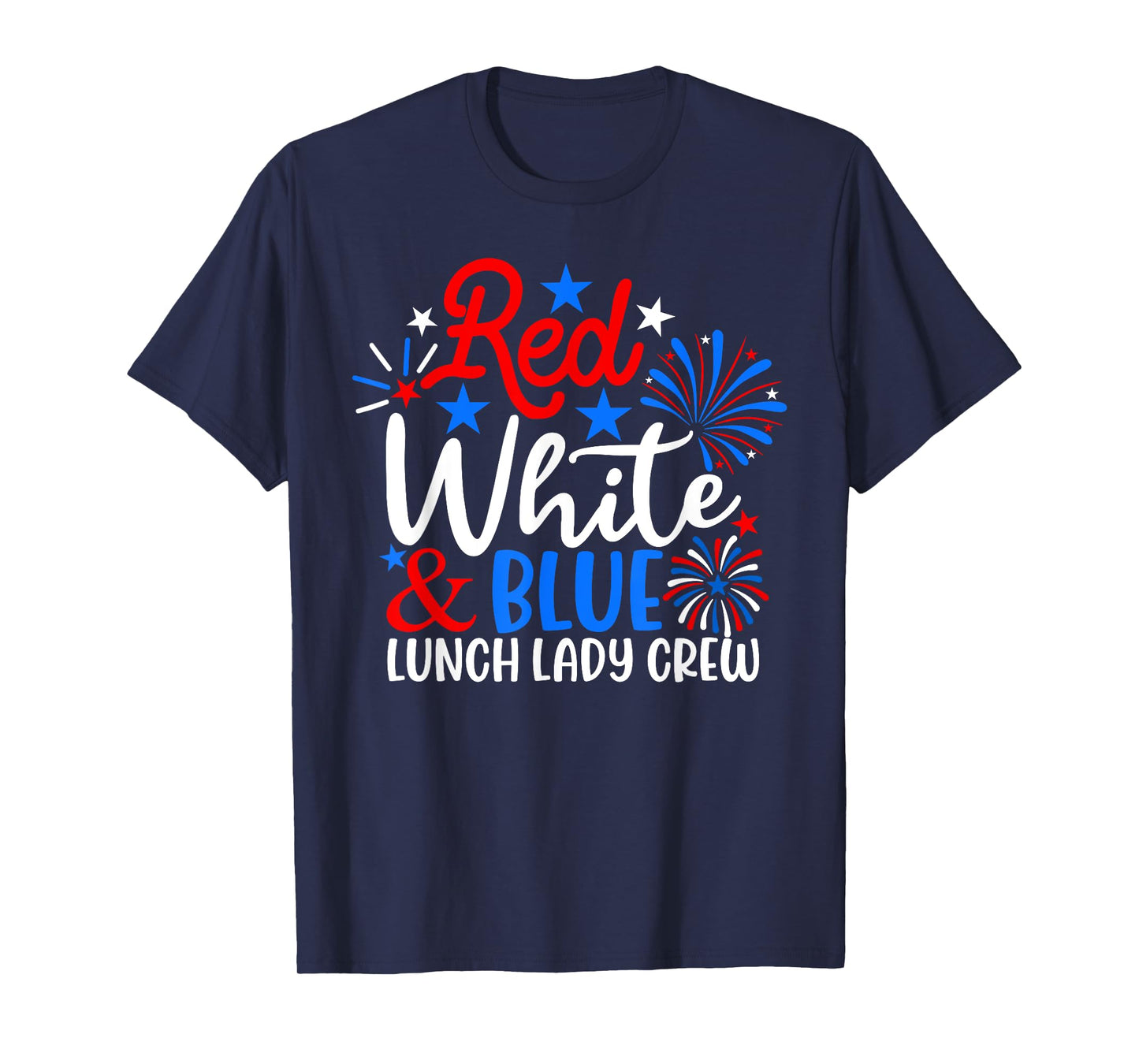 Red White And Blue Lunch Lady Crew Funny 4th Of July T-Shirt