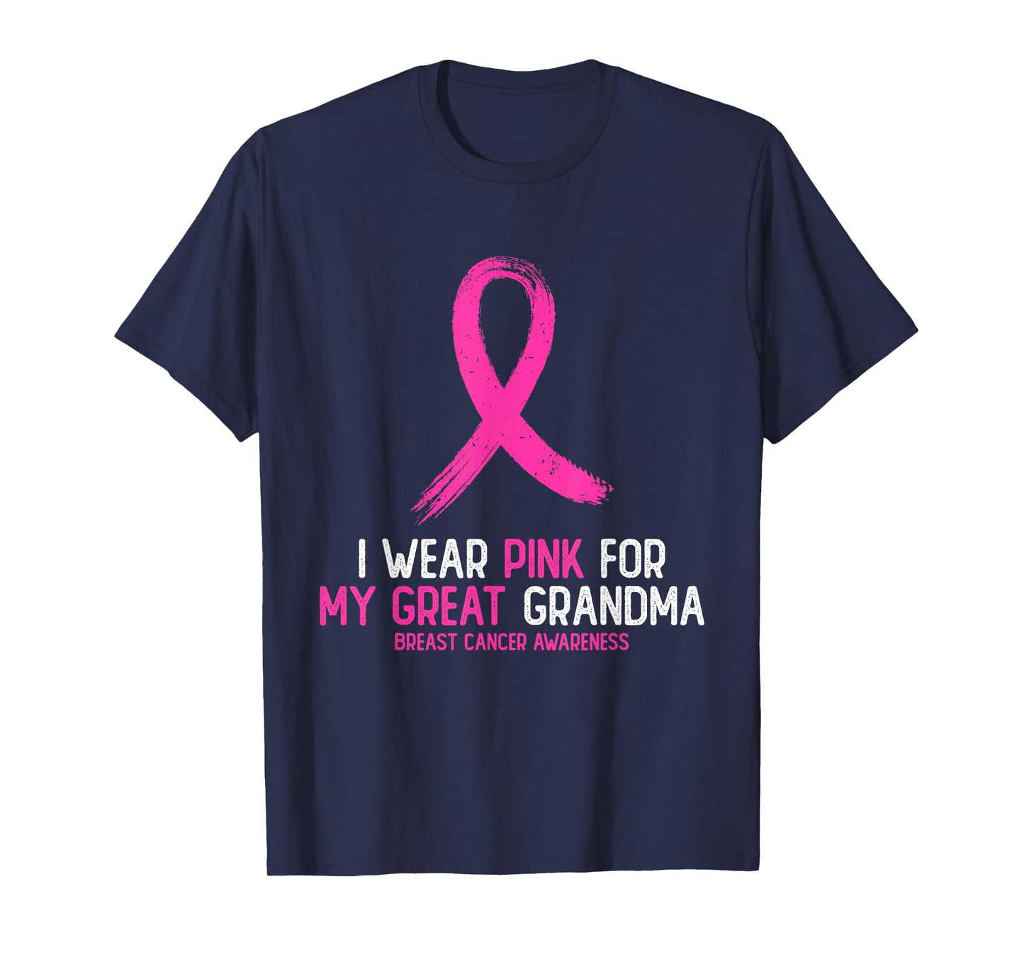 I Wear Pink For My Great Grandma Breast Cancer Awareness T-Shirt