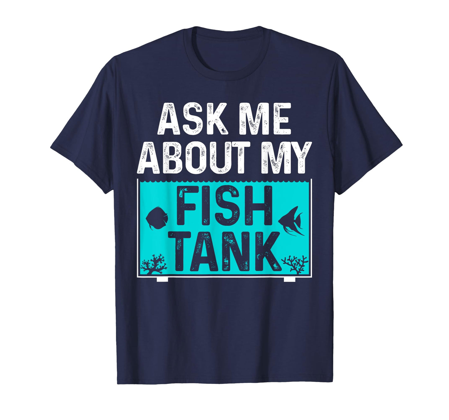 Aquarium Art for Men Women Fish Keeper Coral Fish Tank Lover T-Shirt