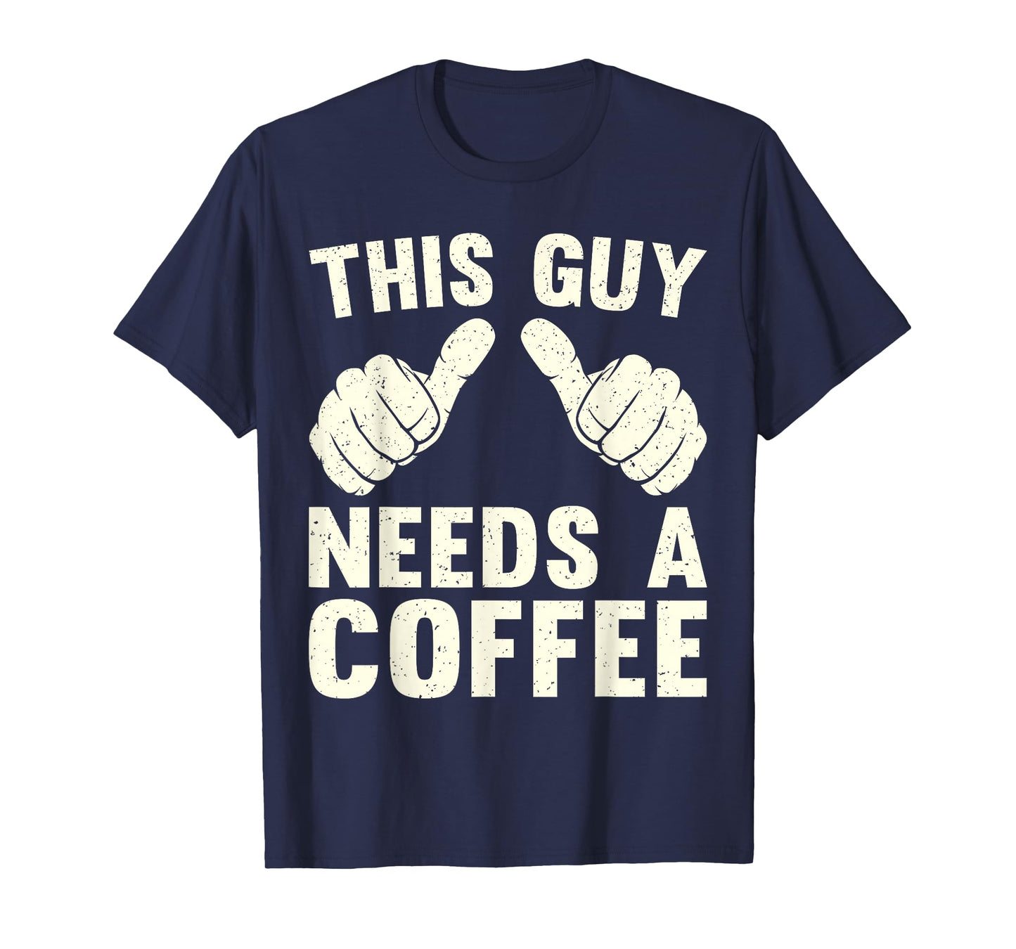 This Guy Need A Coffee Humor Funny Caffeine Lover Vintage T-Shirt