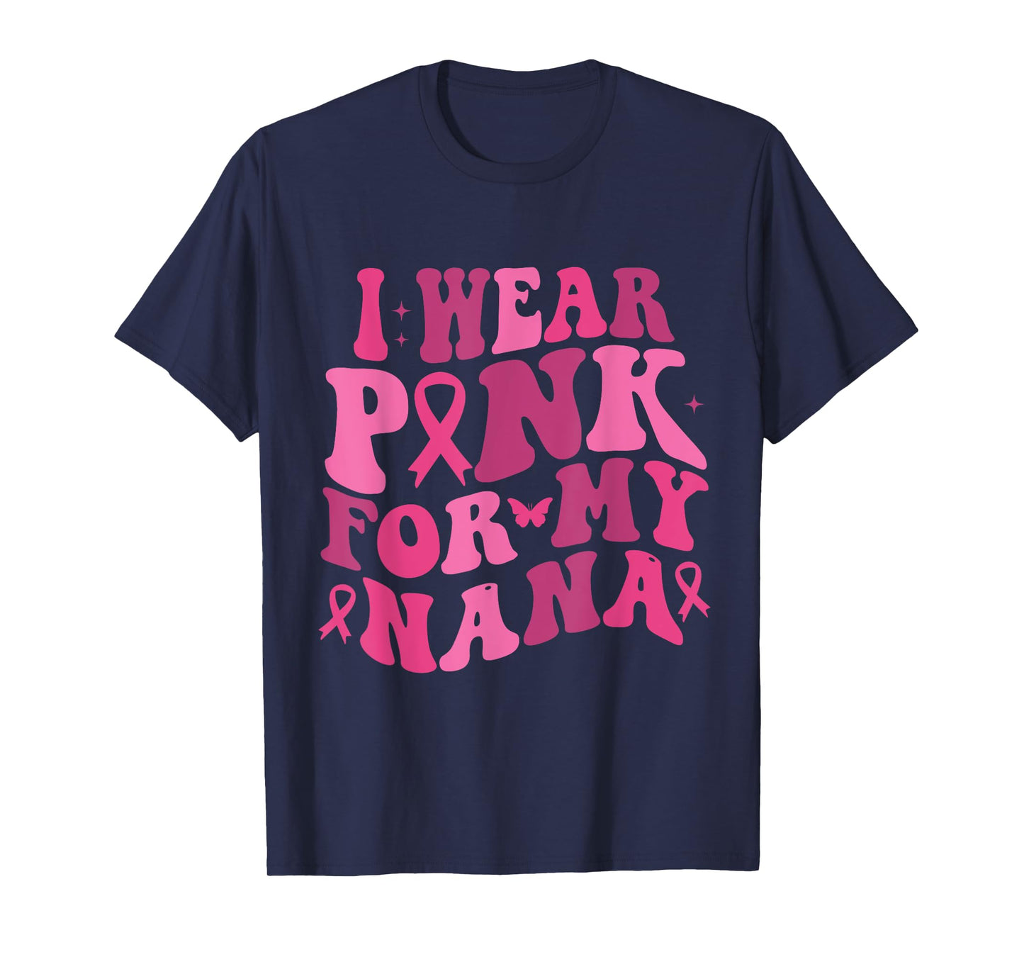 I Wear Pink For My Nana Breast Cancer Awareness T-Shirt