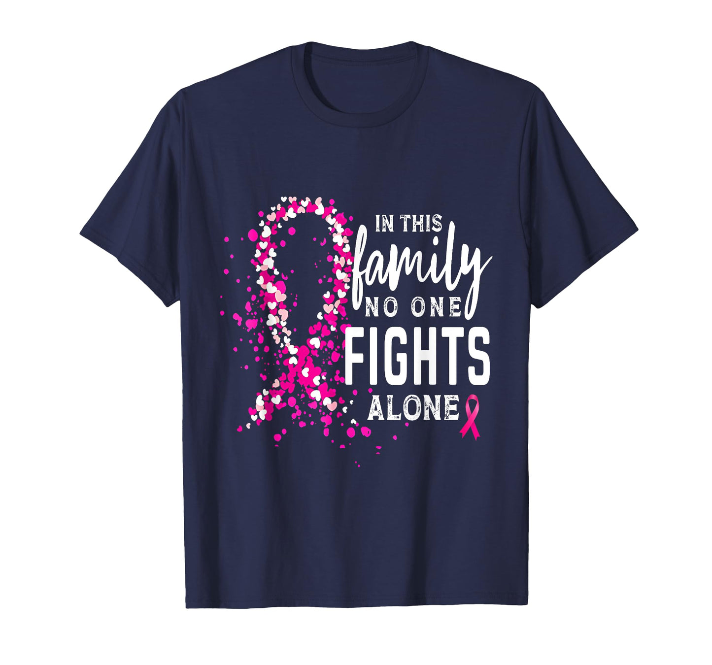 Breast Cancer Mom In This Family No One Fight Alone Ribbon T-Shirt