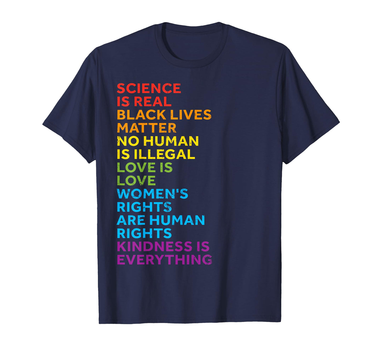 Science Is Real Black Lives Matter No Human Is Illegal Love T-Shirt