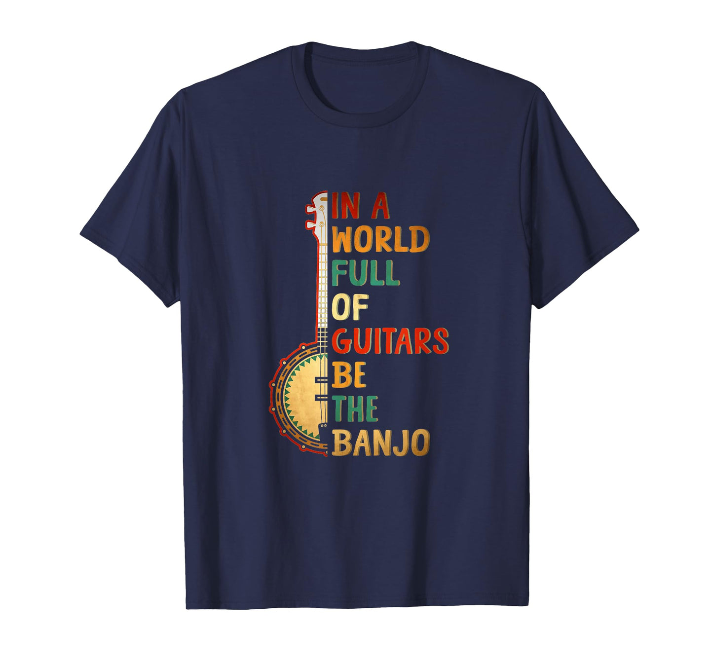 In A World Full Of Guitars Be The Banjo Sunset Instrument T-Shirt