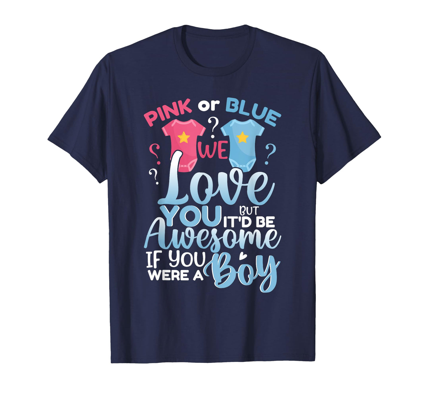 Pink Or Blue We Love You Team Boy Funny Gender Reveal Party T-Shirt