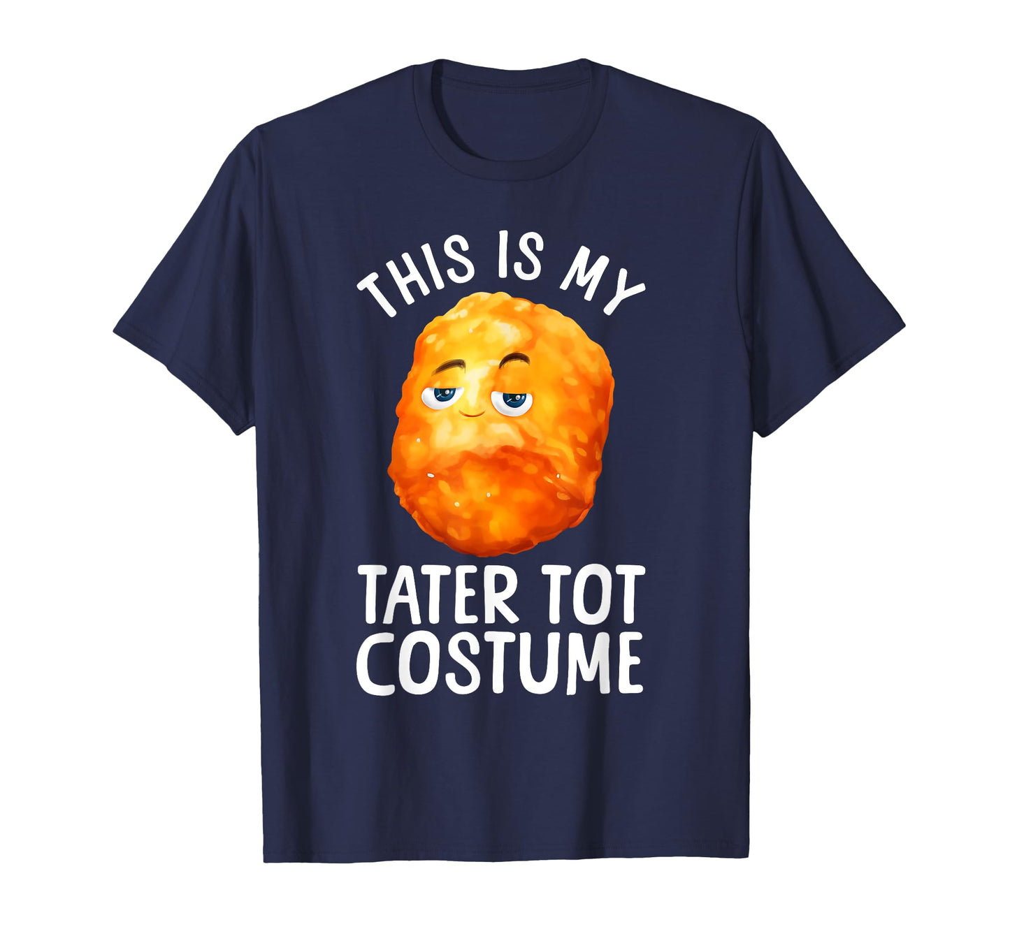 Tater Tot Costume For Men Women Kids Toddler Tater Tot Lover T-Shirt