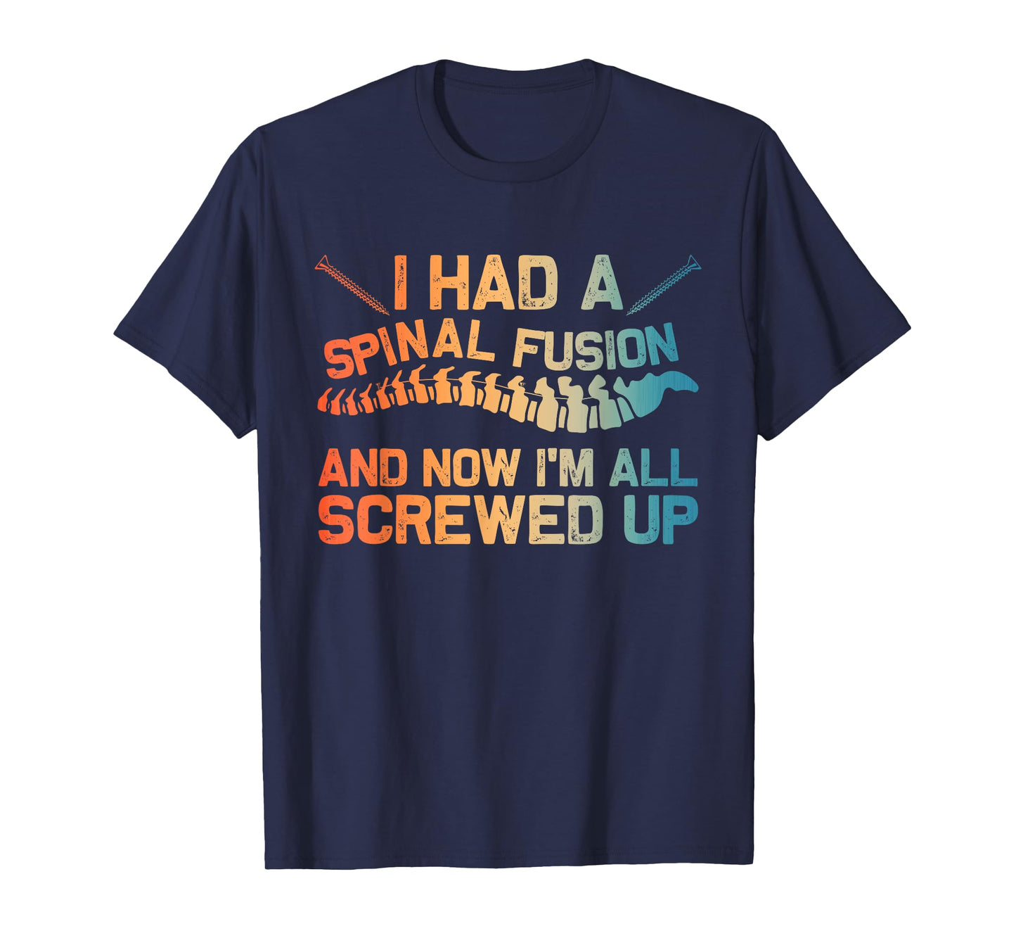 Funny Spinal Fusion Art For Men Women Kids Spine Surgery T-Shirt