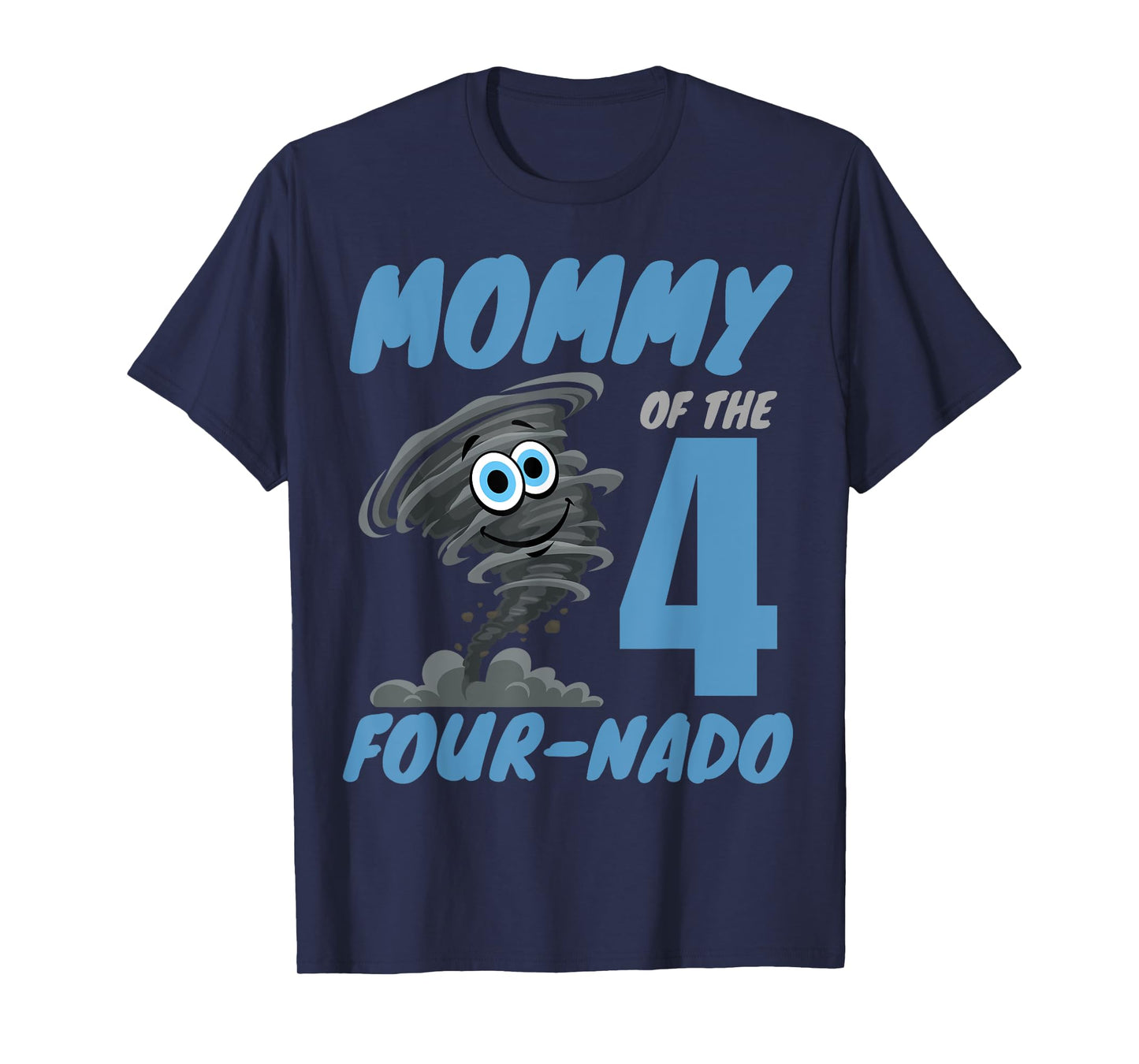 Mommy of The Four-Nado Storm Hurricane TorNado Birthday Boy T-Shirt
