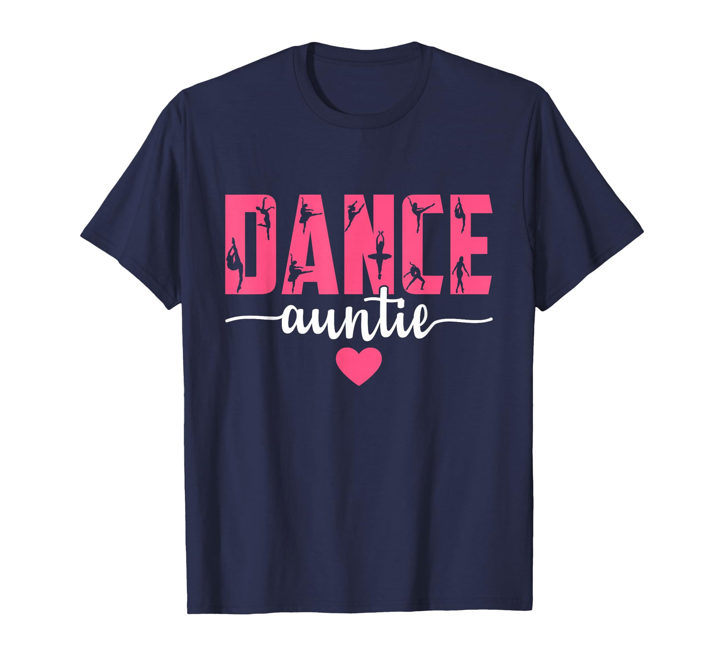 Dance Auntie Life Aunt Of A Dancer Dacing Lover Mother's Day T-Shirt