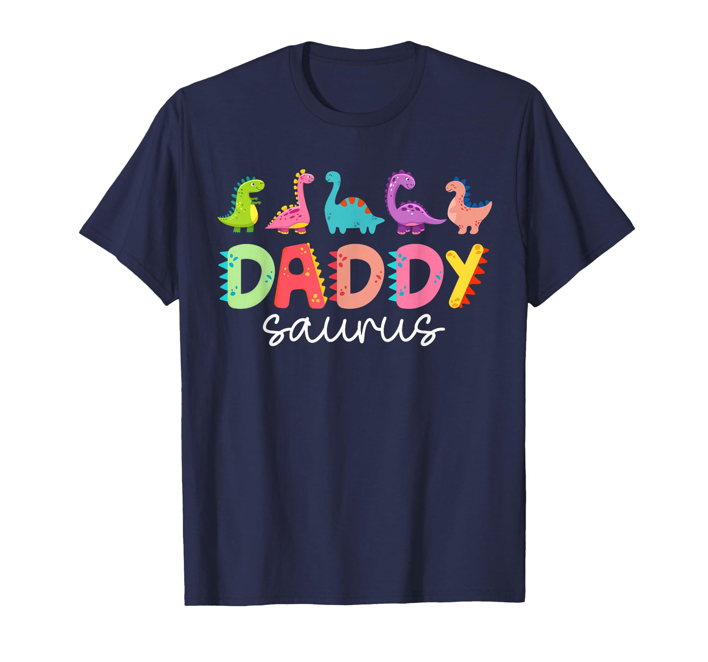 Daddysaurus T Rex Dinosaur Daddy Saurus Father's Day Daddy T-Shirt