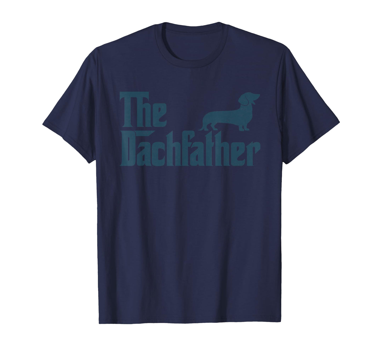 Dachshund The Dogfather Gifts For Men Funny Father's Day T-Shirt