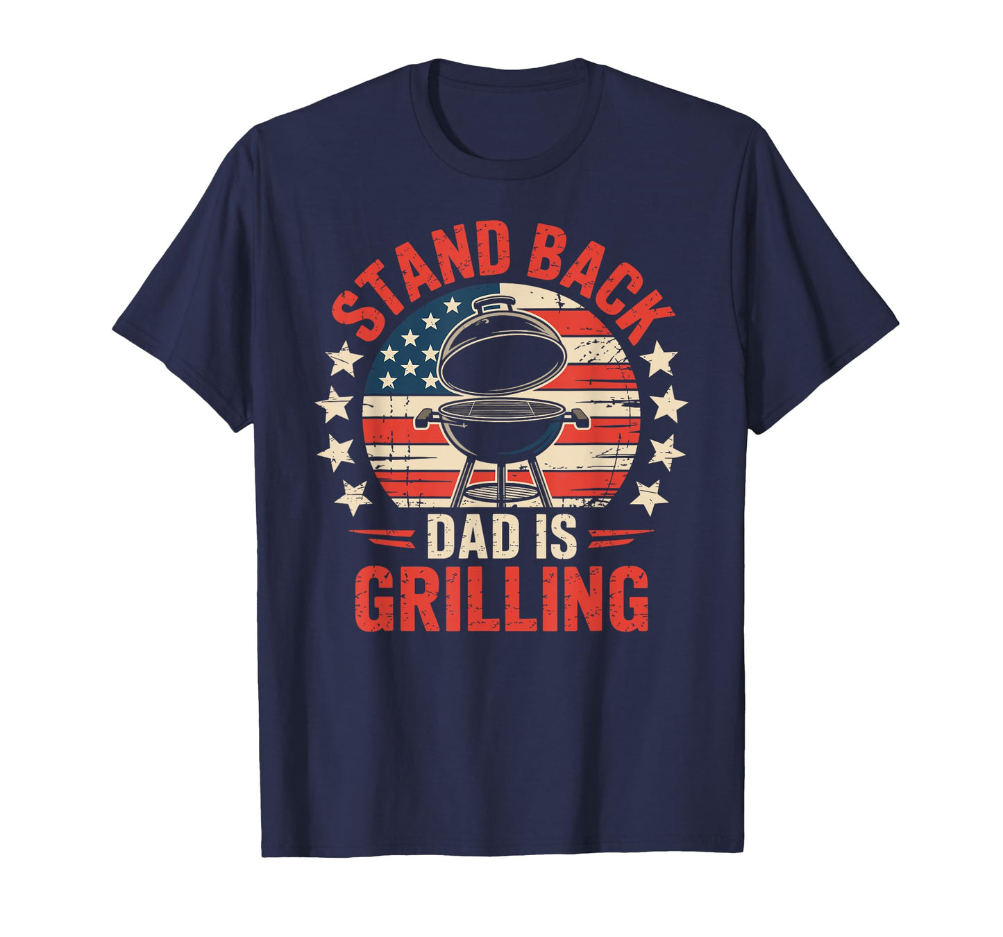 Stand Back Dad Is Grilling Funny BBQ Smoker T-Shirt