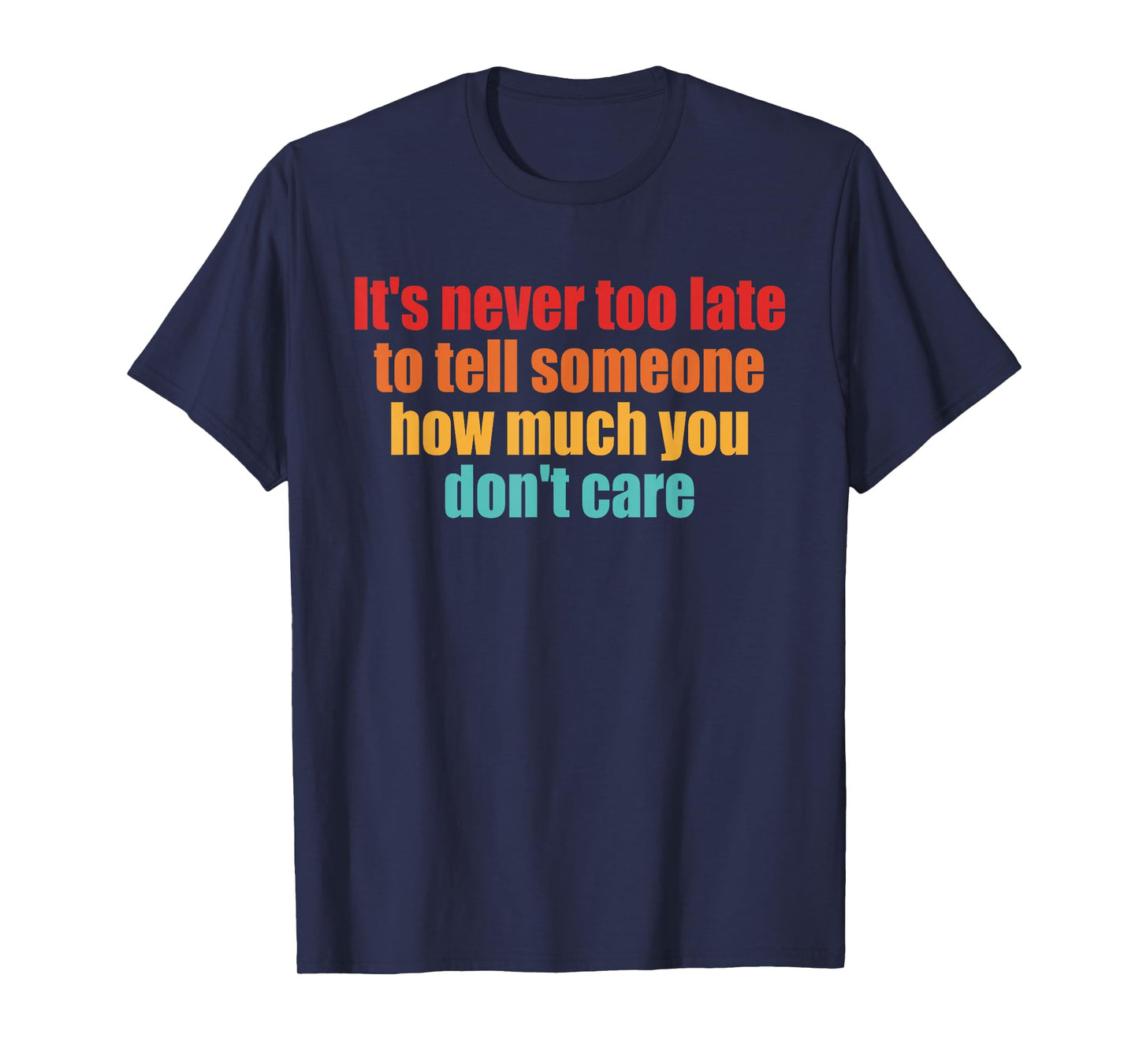 It's Never Too Late to Tell Someone, Inspire T-Shirt