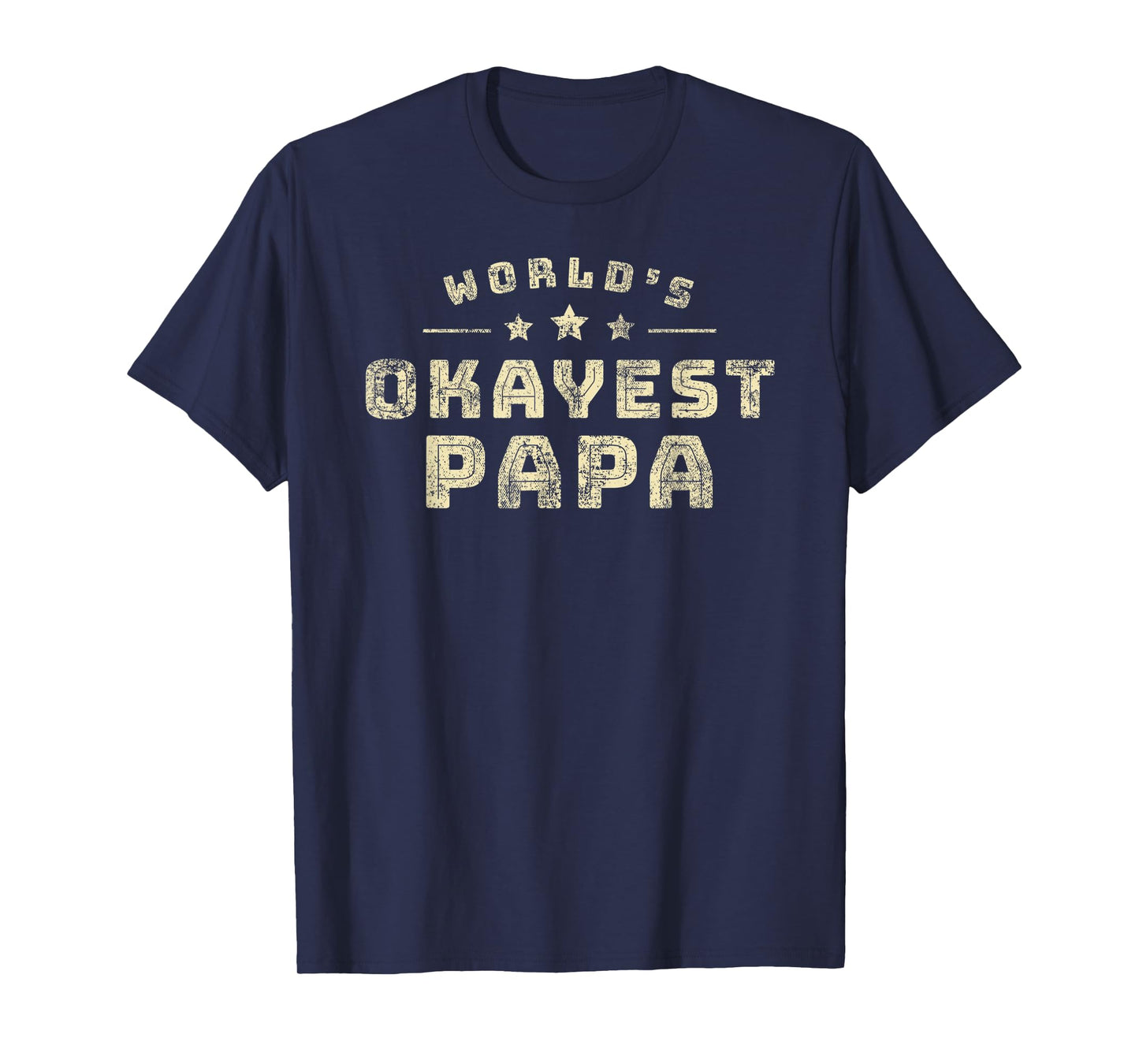 World's Okayest Papa Father's Day Gift Shirt for Dad or Him T-Shirt