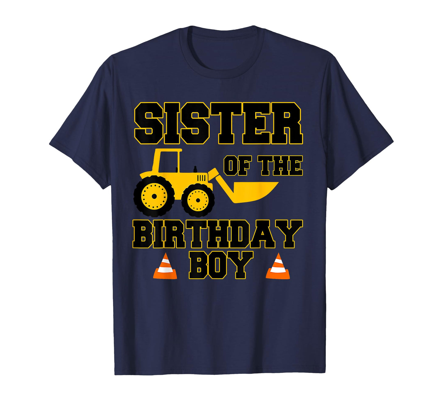 Sister of the Birthday Boy Funny Construction Party Family T-Shirt