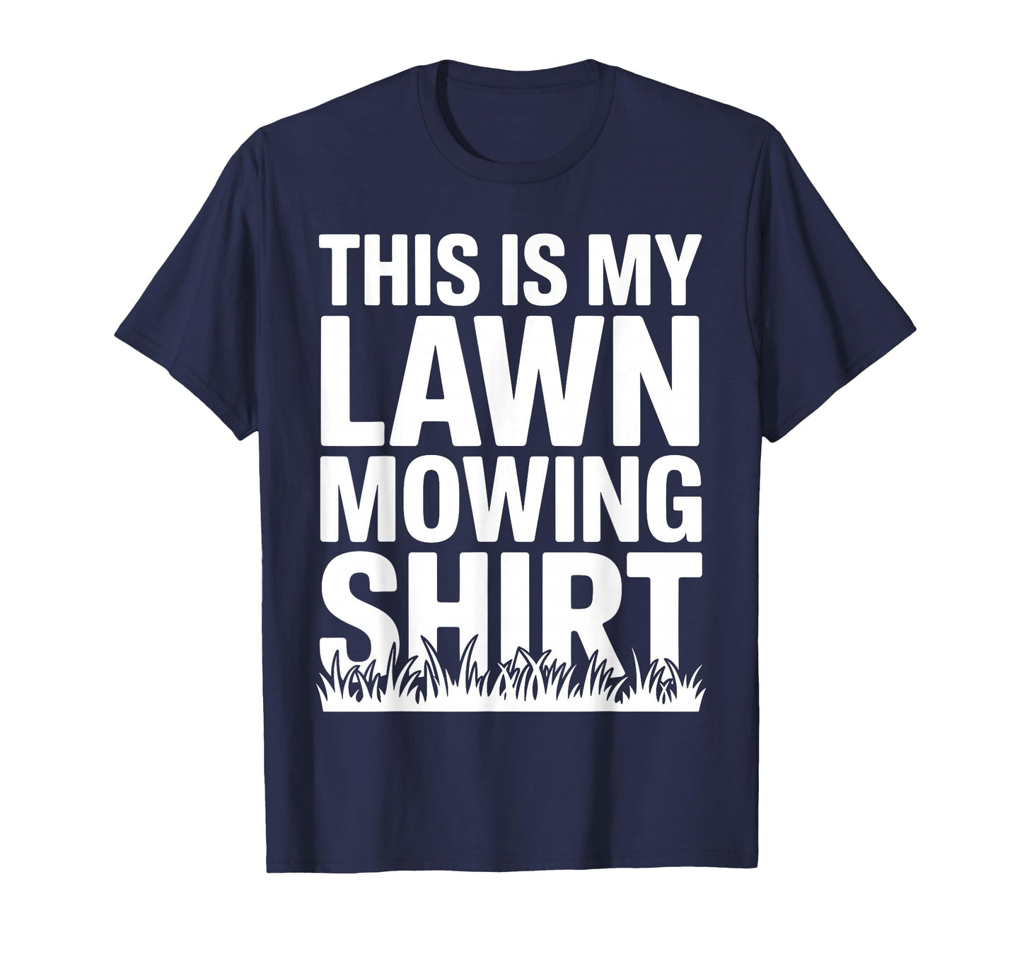 Funny Lawn Mowing Art for Men Women Grass Cutting Landscaper T-Shirt