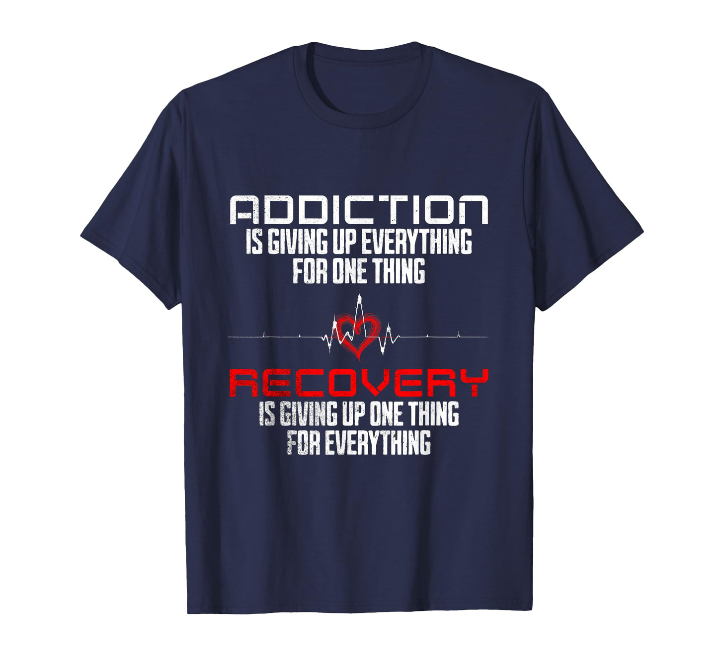 Addiction Is Giving Up Everything Sober AA Recovery Sobriety T-Shirt
