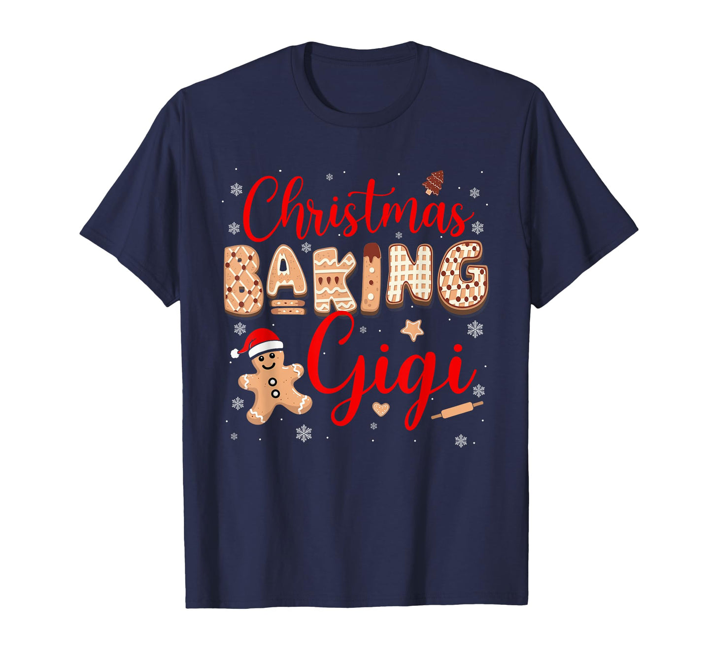 Christmas Baking Gigi Funny Family Baker Baking Cookie Lover T-Shirt