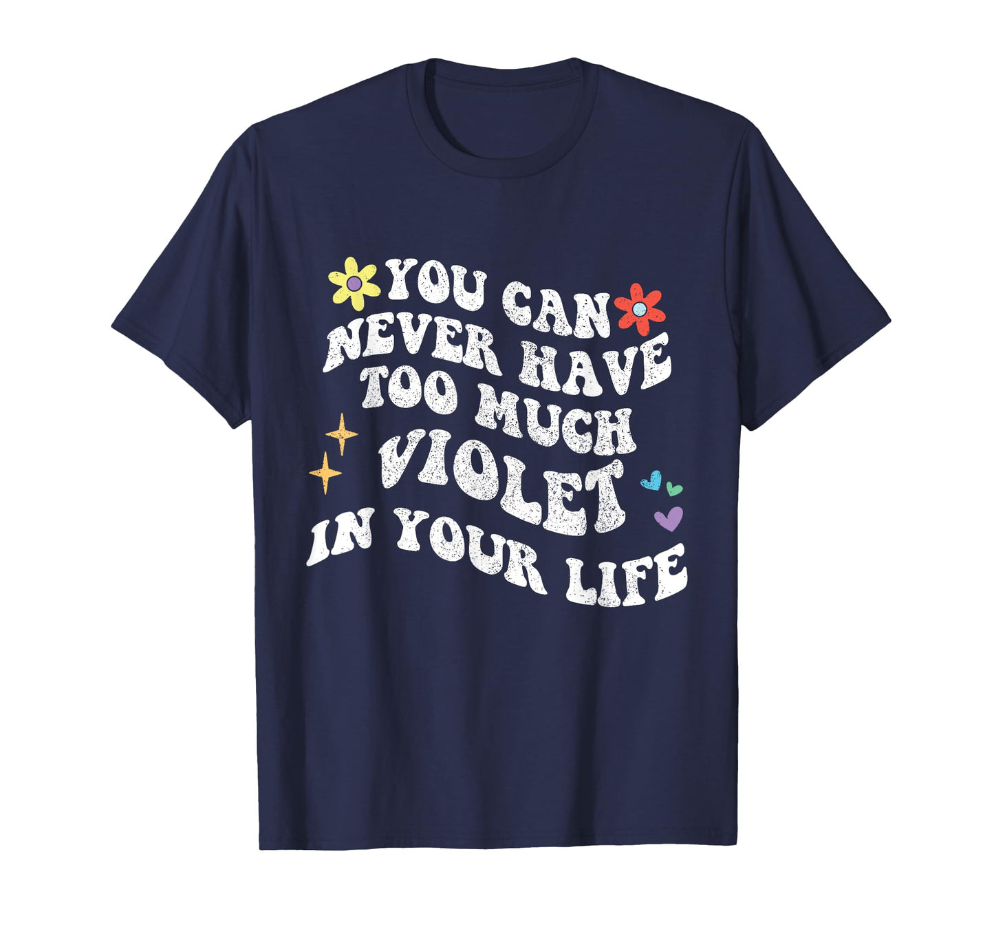 Retro Groovy You Can Never Have Too Much VIOLET In Your Life T-Shirt