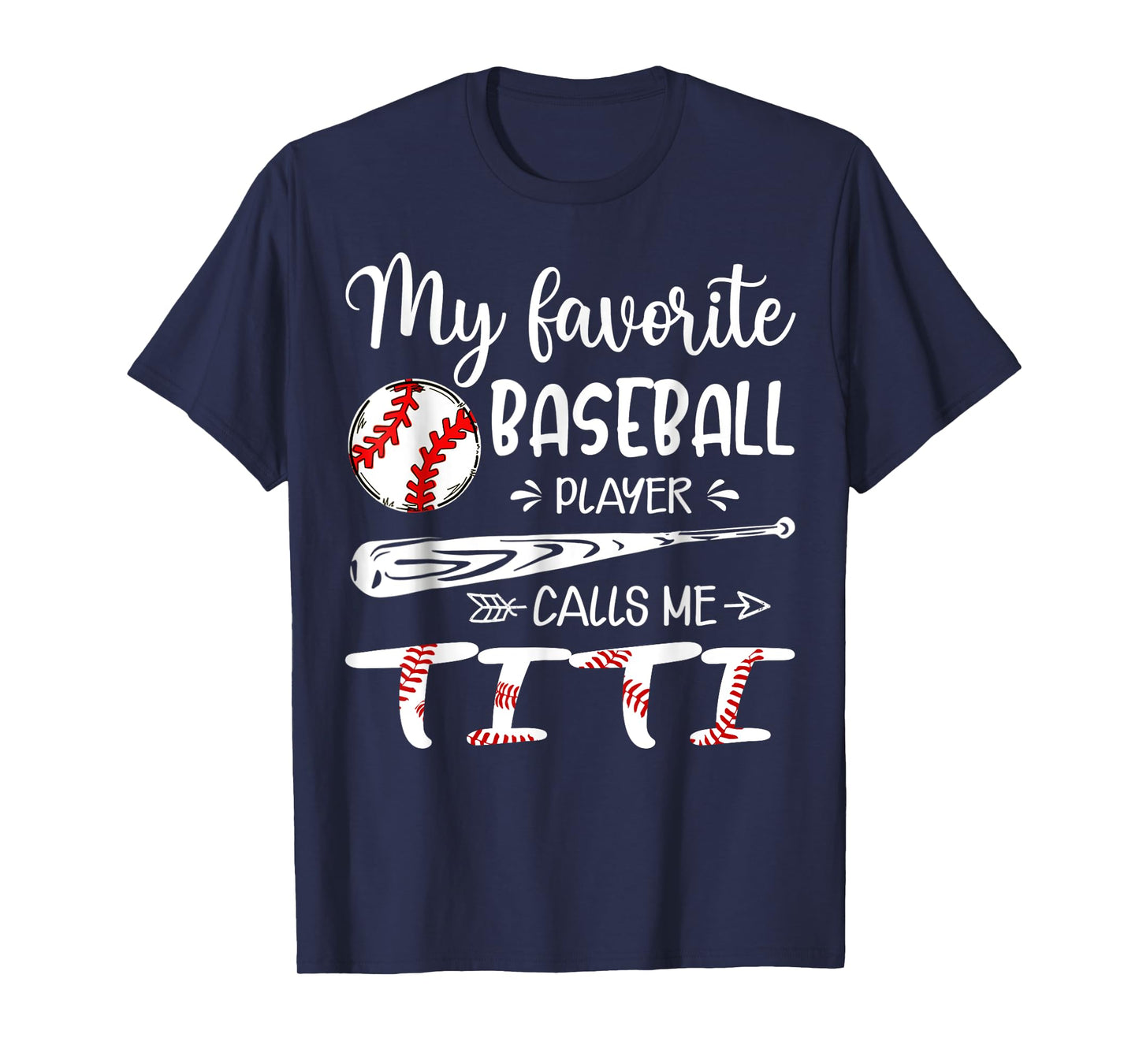 My Favorite Baseball Player Calls Me Titi T-Shirt